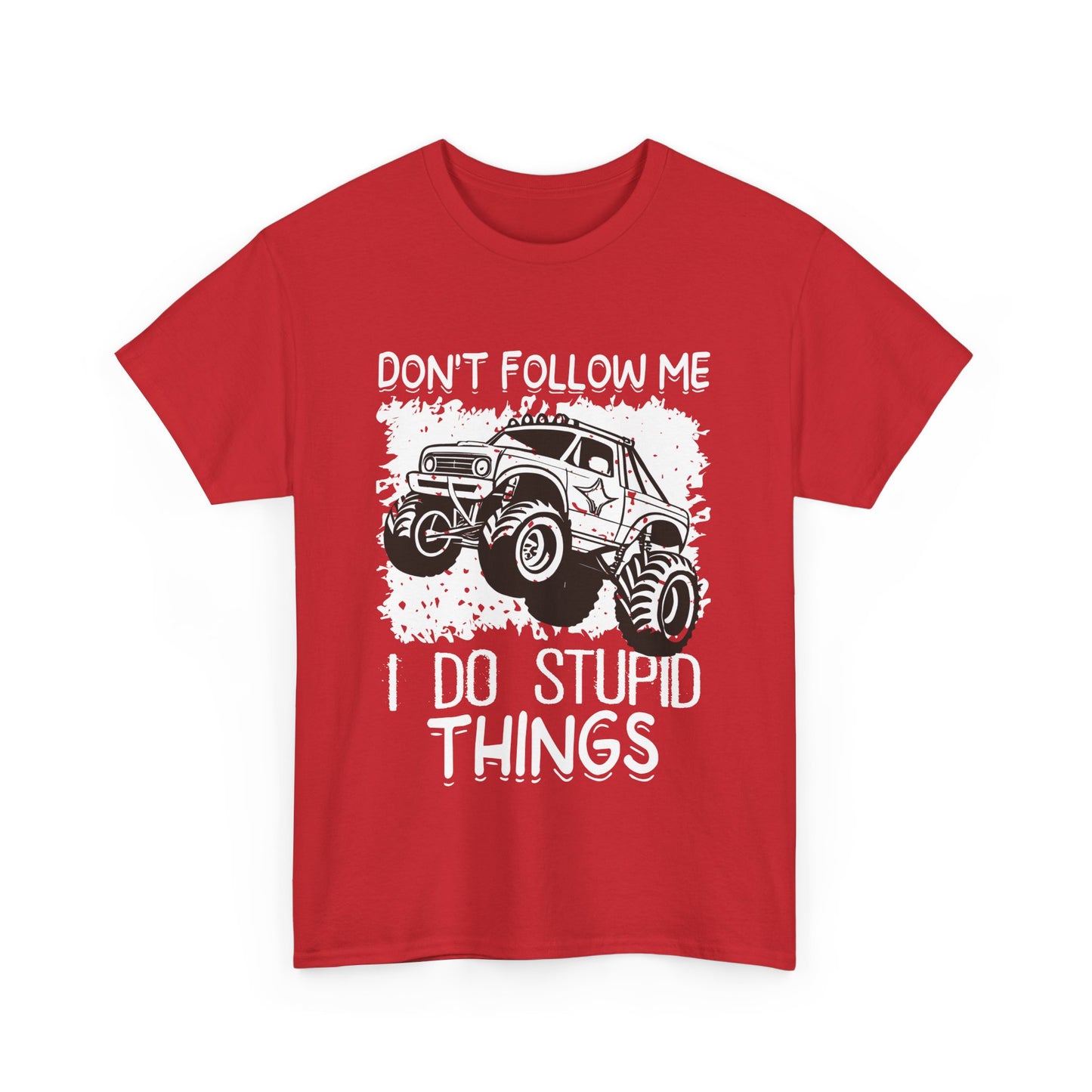 Don't Follow Me, I Do Stupid Things' Off-Road Humor Tee