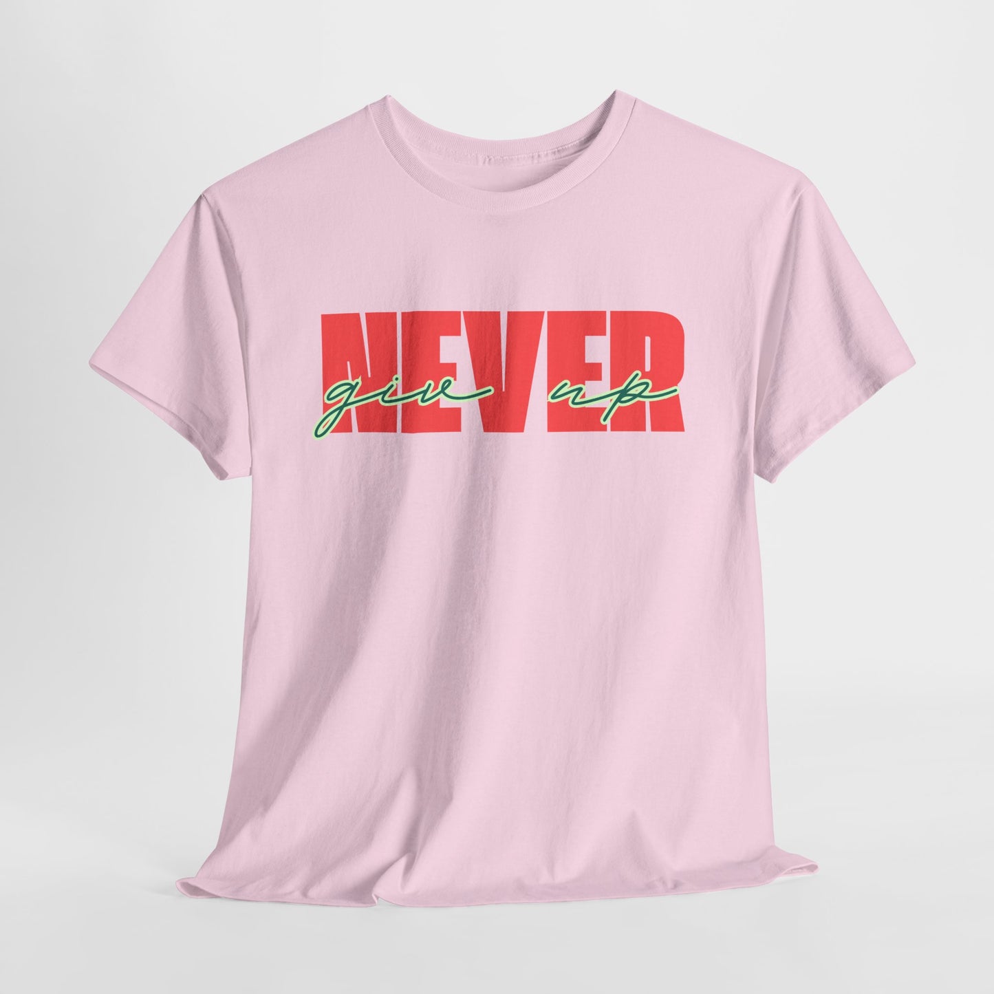 Never Give Up Tee - Unisex