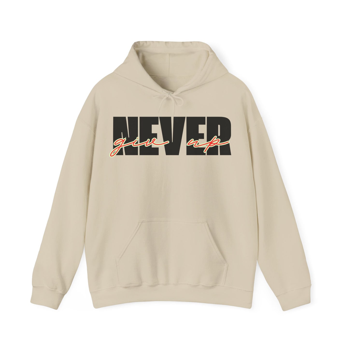 Never Give Up Hoodie – Unisex