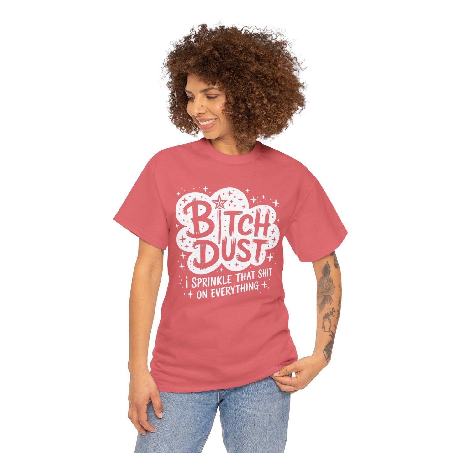 Bitch Dust Tee