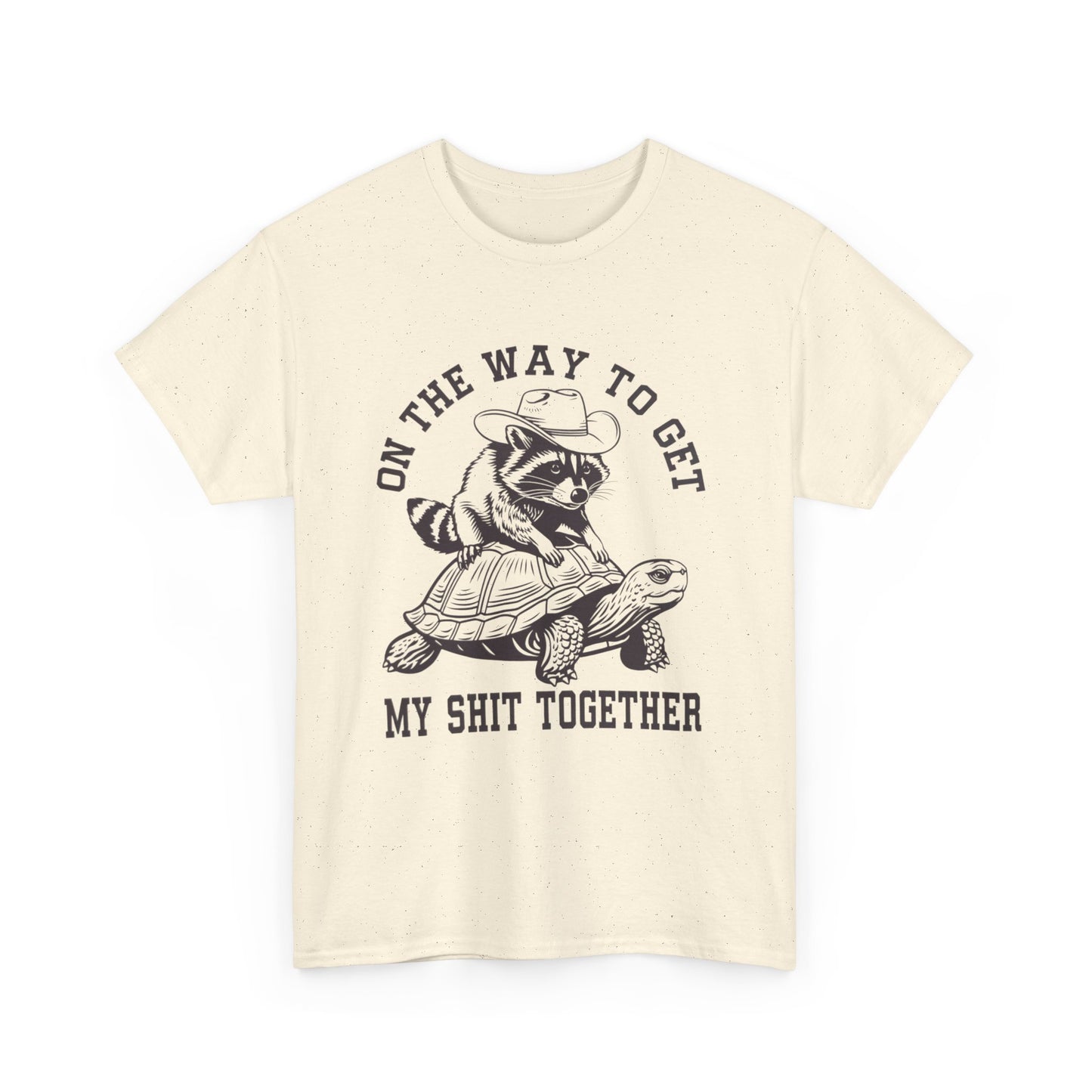 On the Way to Get My Shit Together Tee