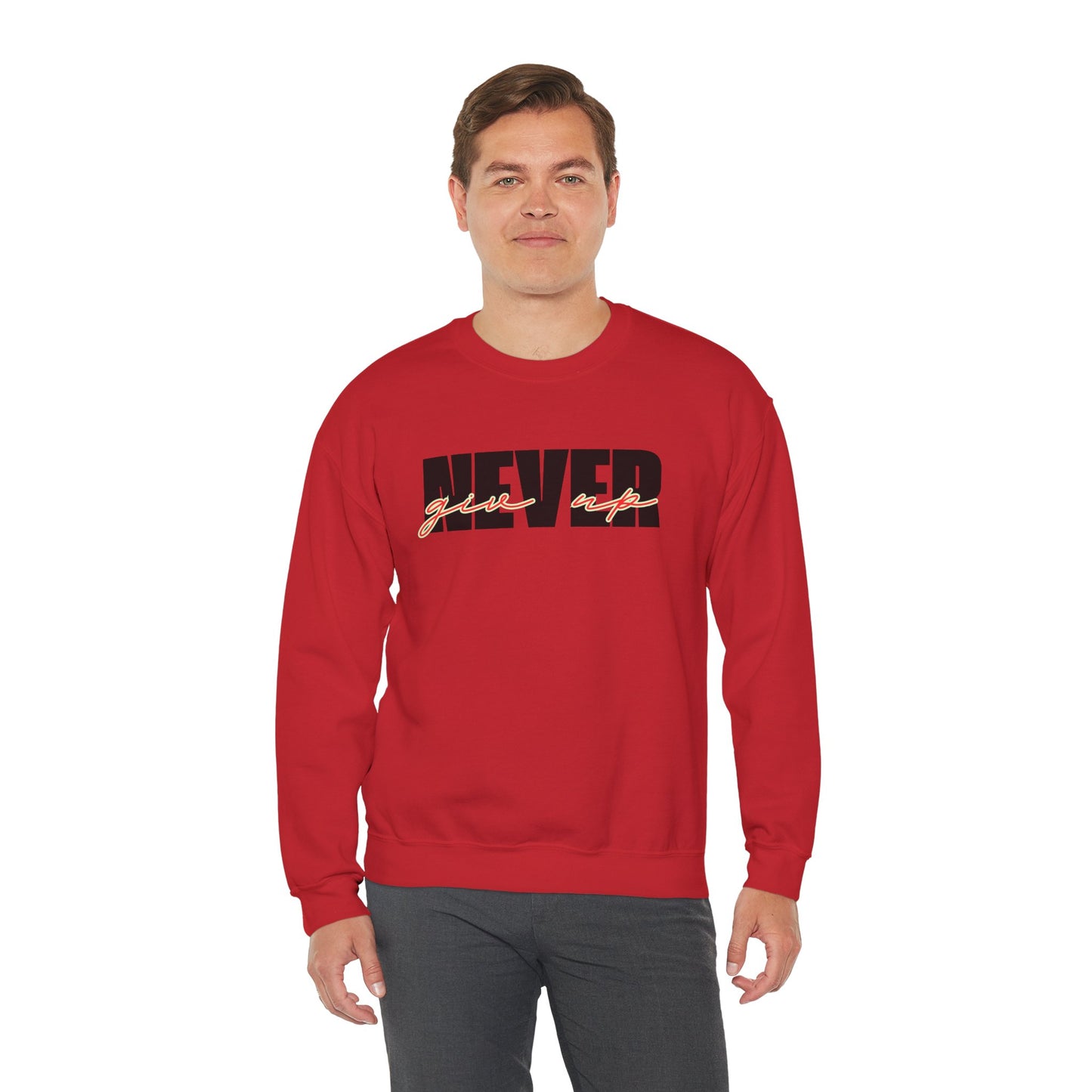 Never Give Up Sweatshirt - Unisex