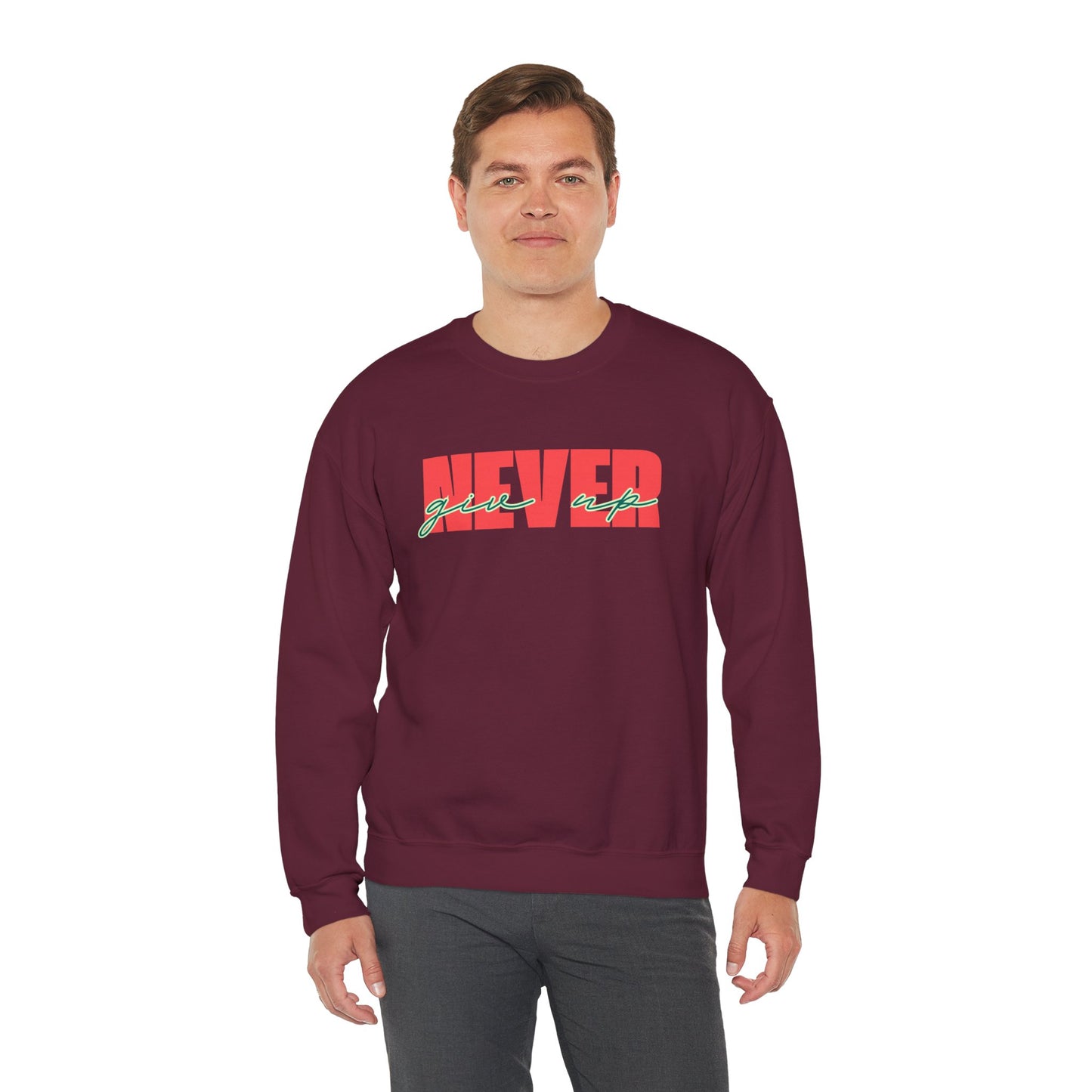 Never Give Up Sweatshirt - Unisex
