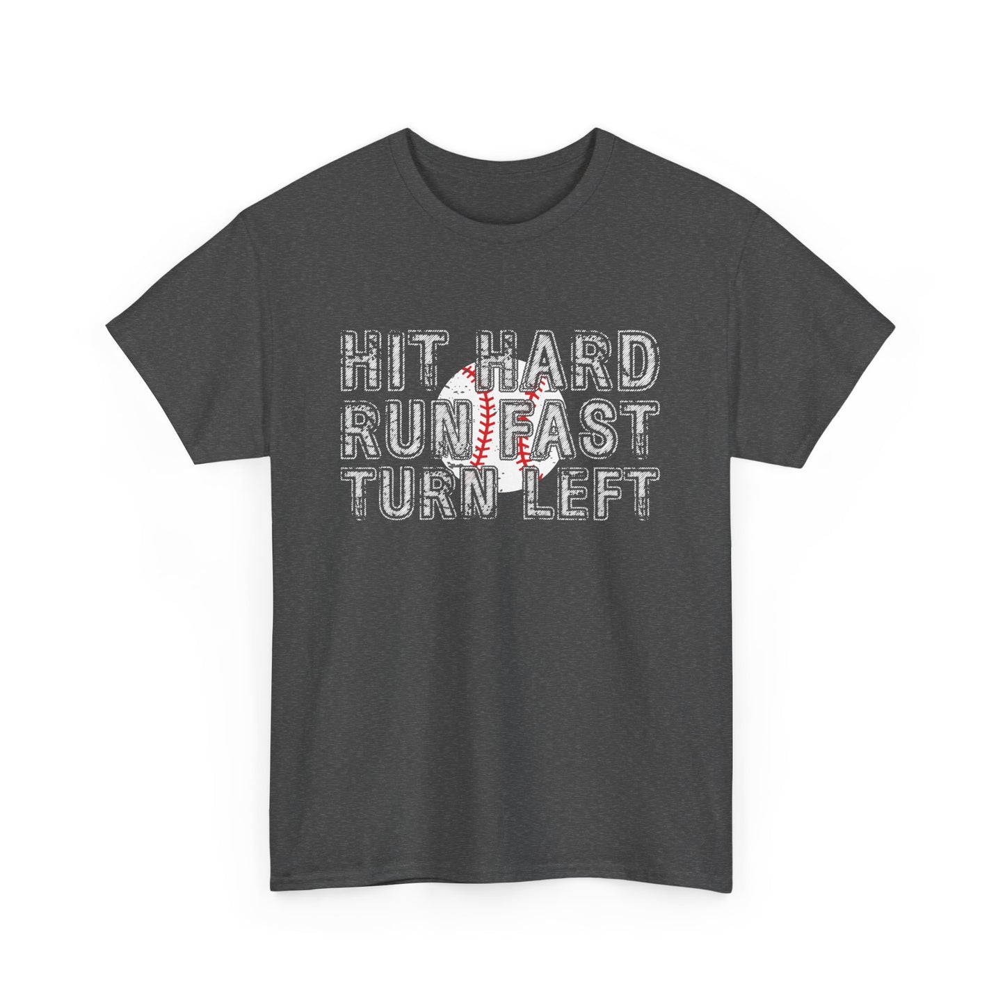 'Hit Hard, Run Fast, Turn Left' Tee