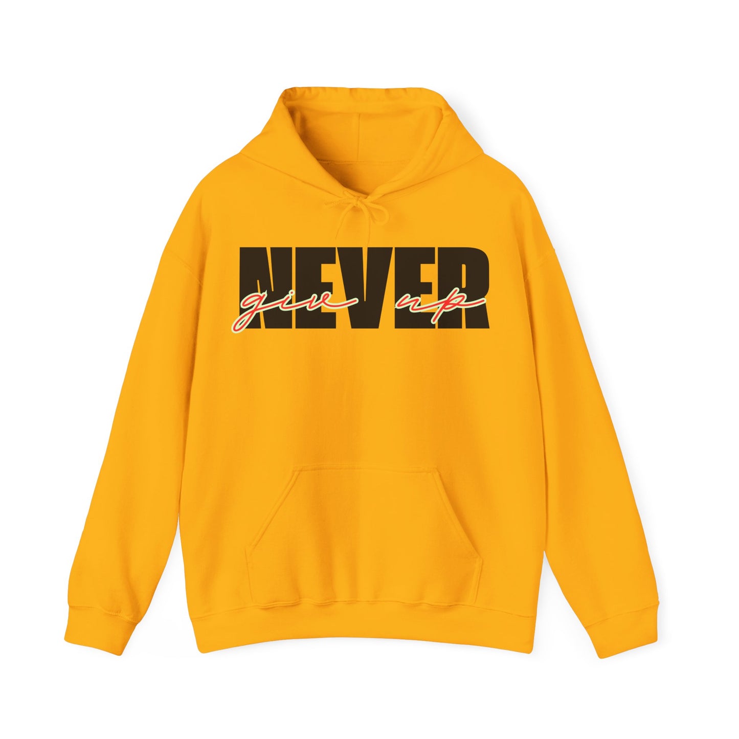 Never Give Up Hoodie – Unisex