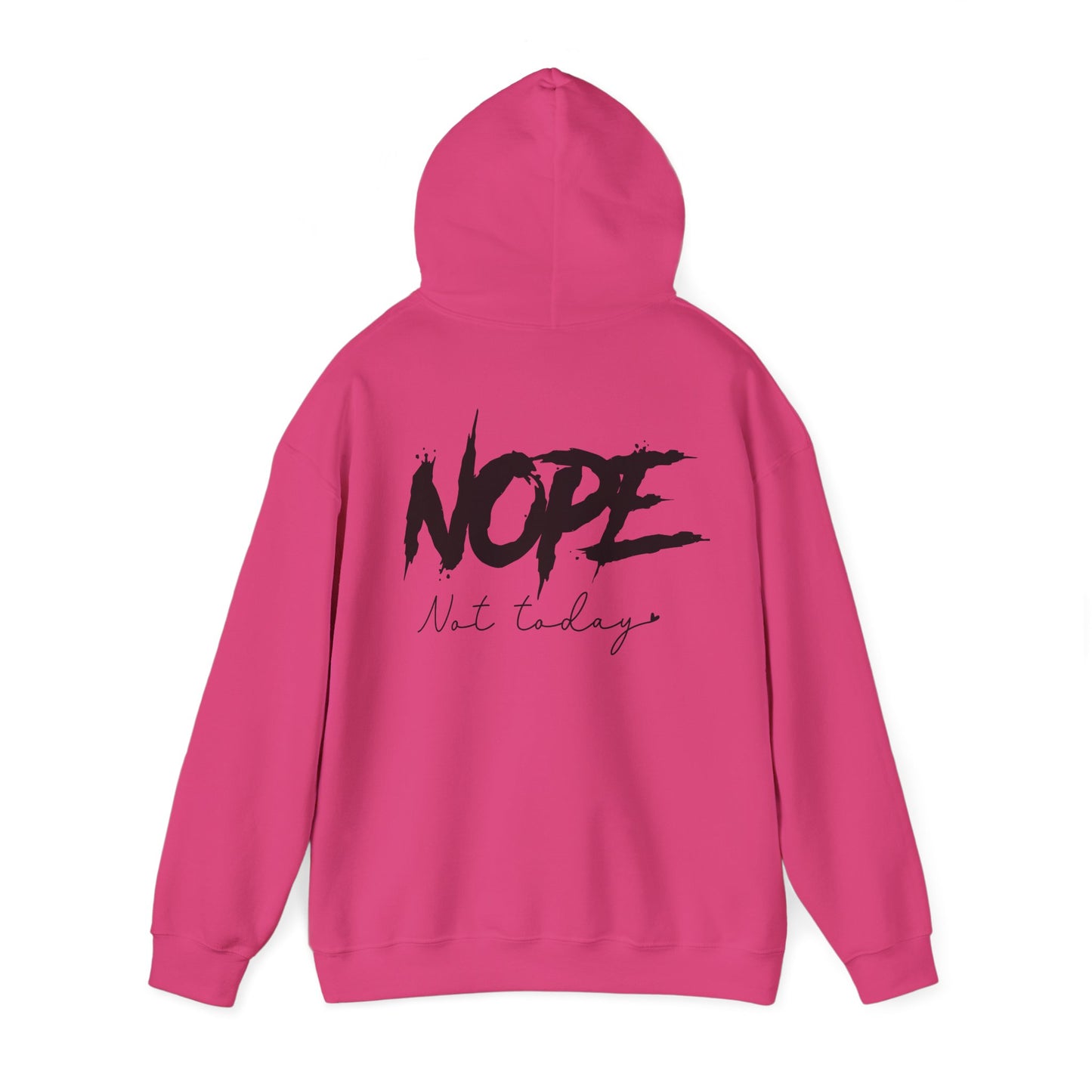 'NOPE Not Today' Hoodie - Unisex