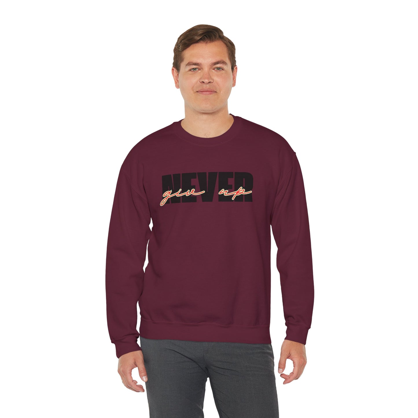 Never Give Up Sweatshirt - Unisex