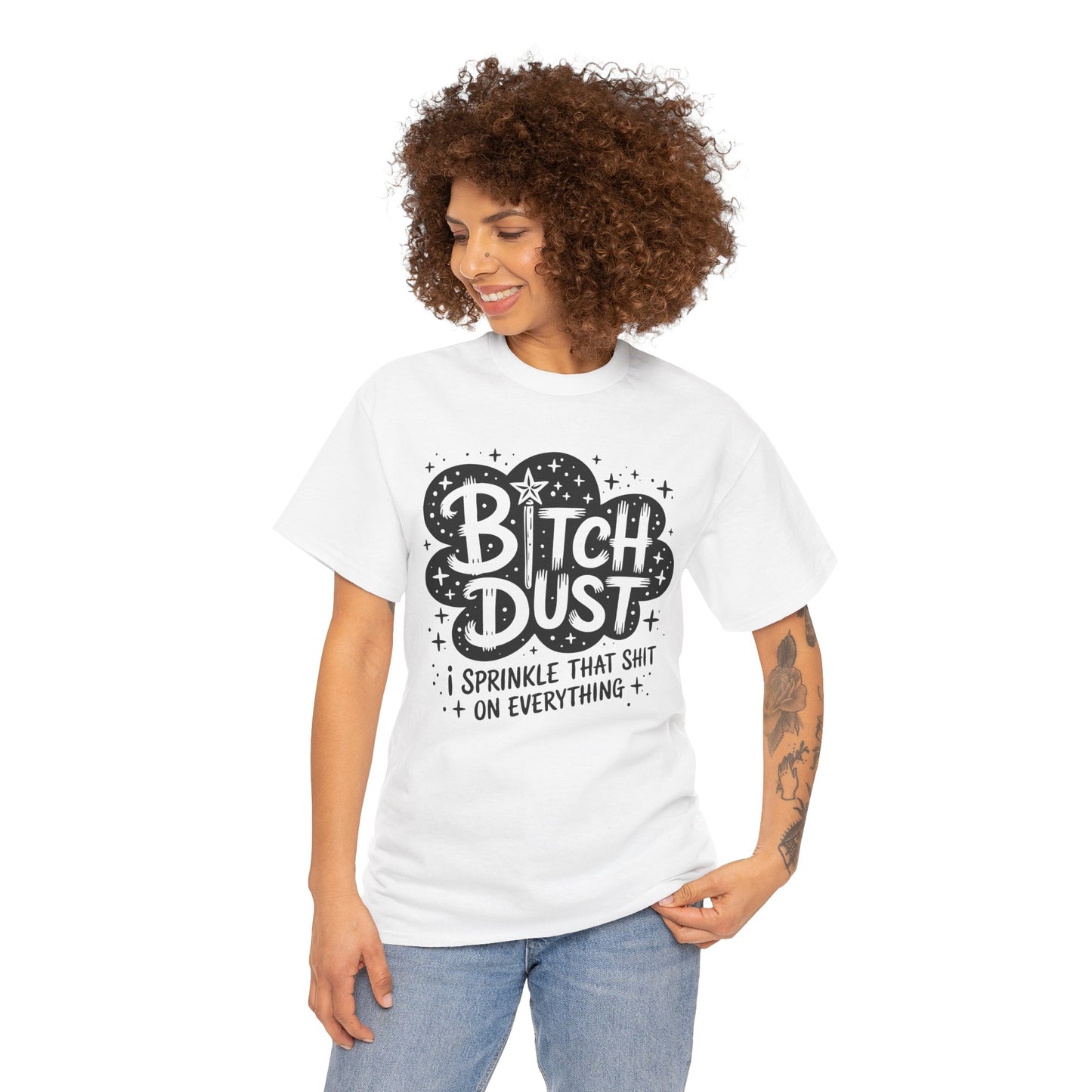 Bitch Dust Tee