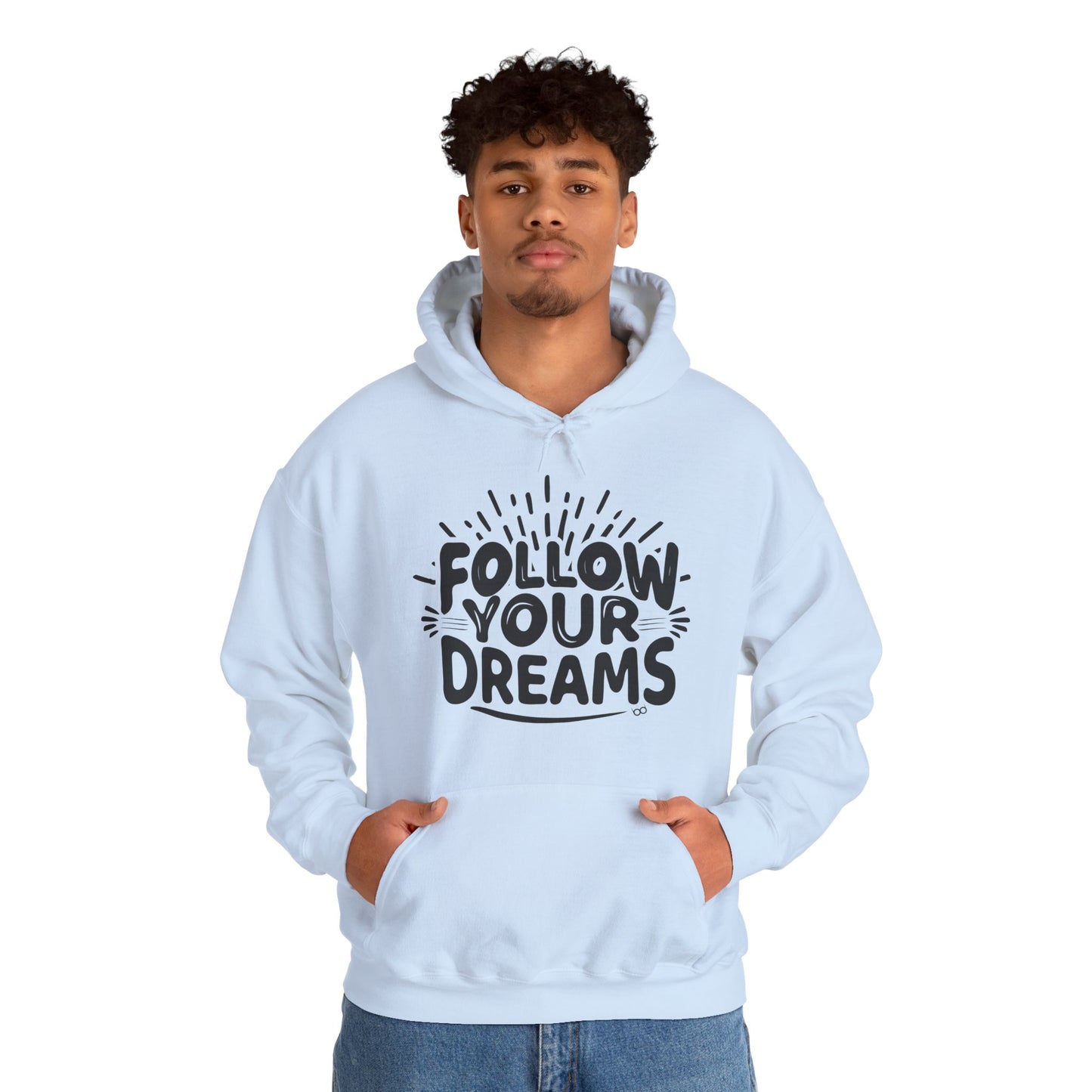 Follow Your Dreams Hoodie