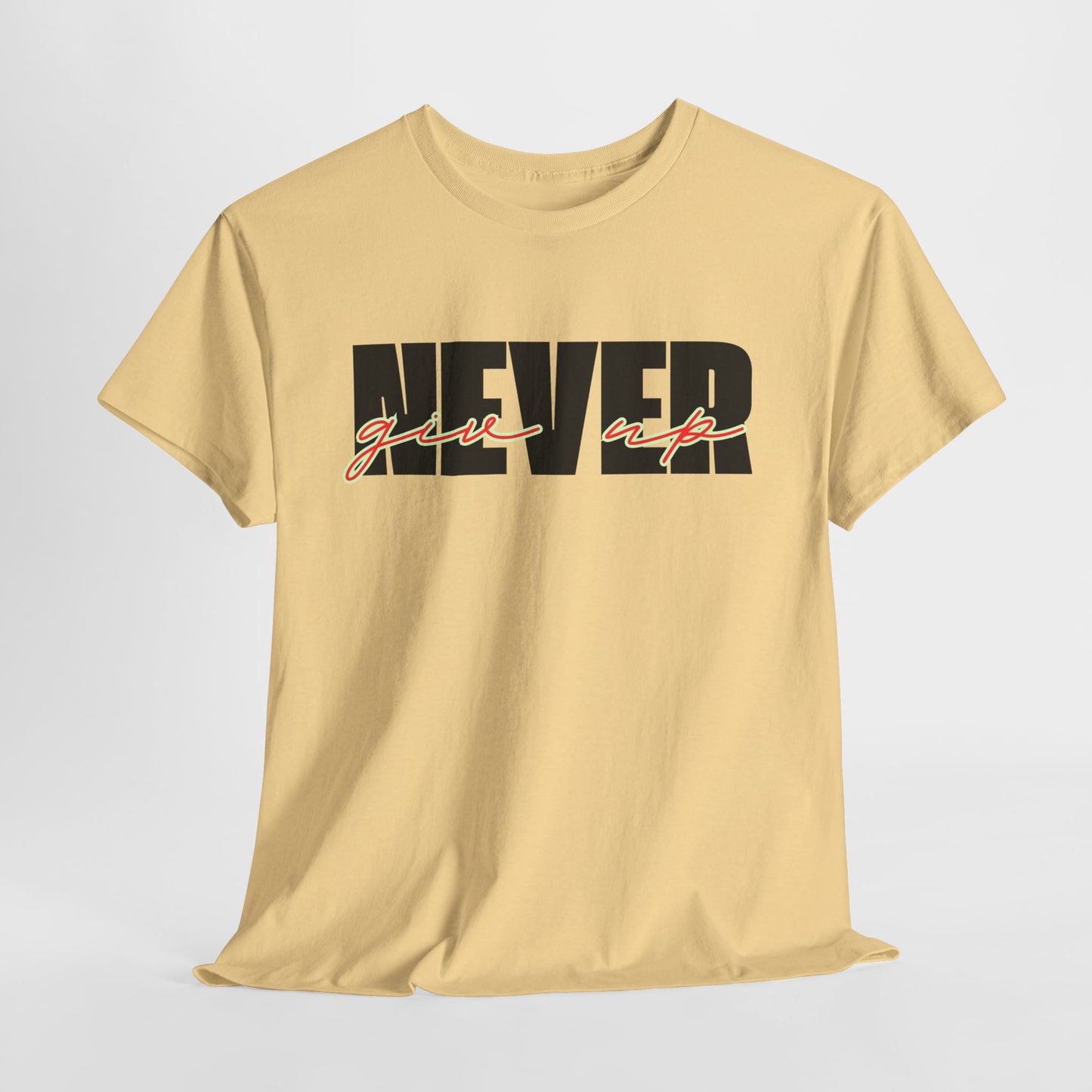 Never Give Up Tee - Unisex