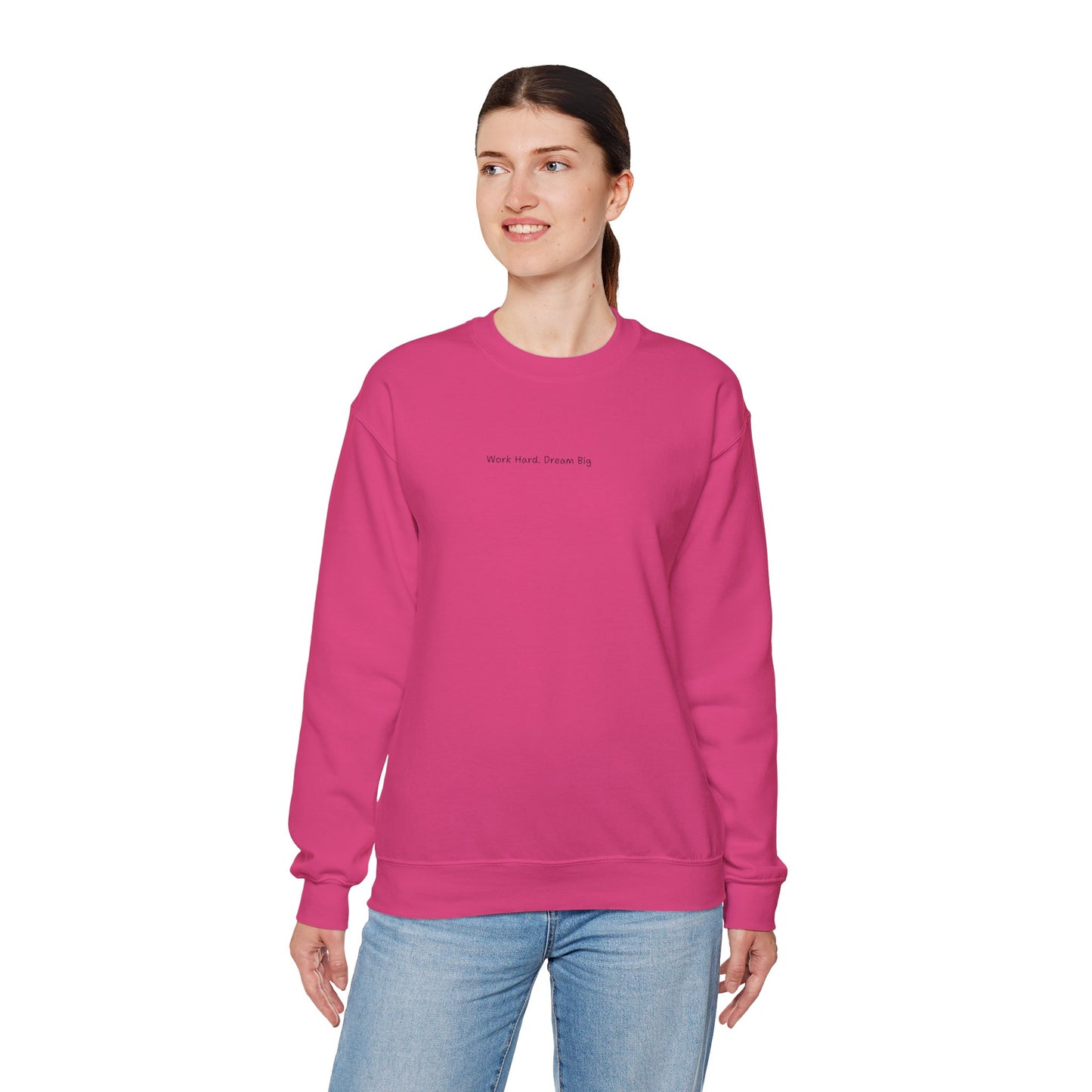 Work Hard Dream Big Sweatshirt - Unisex