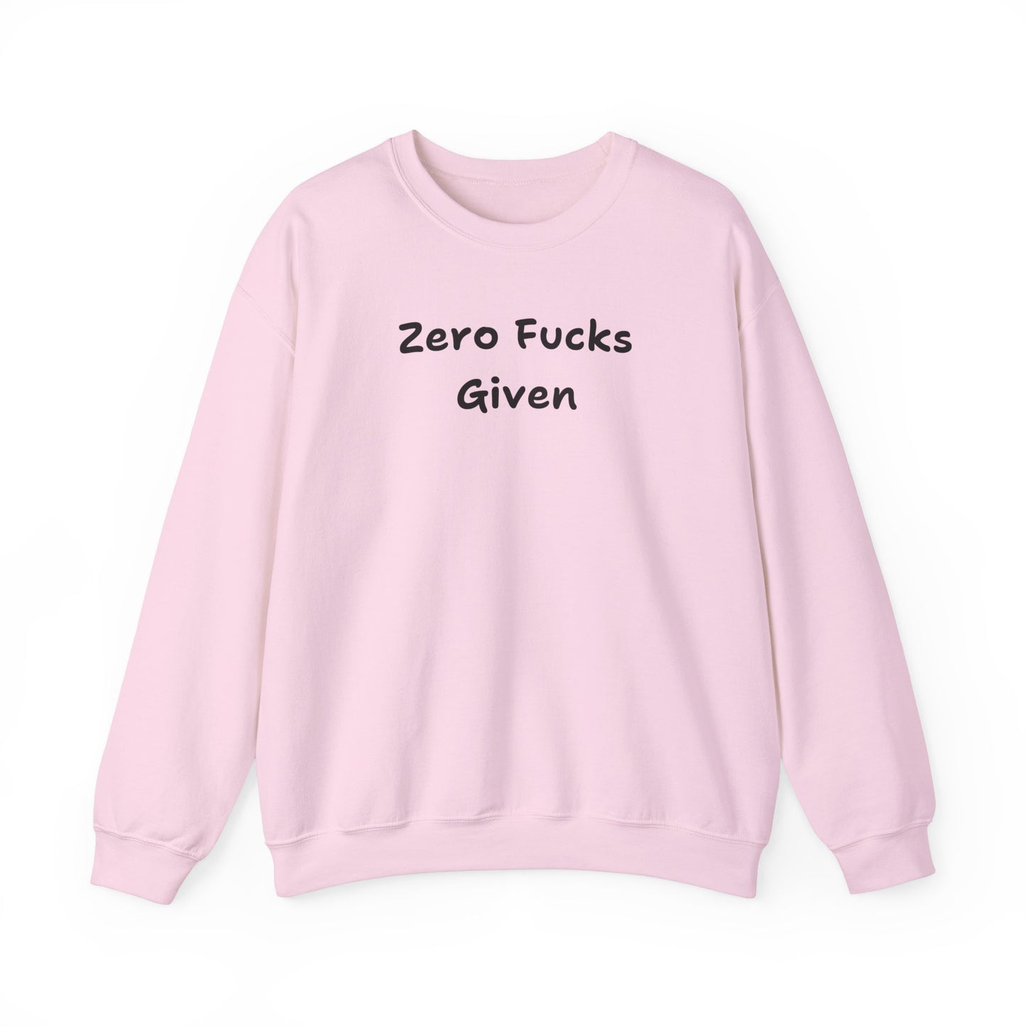 Zero Fucks Given Sweatshirt - Unisex