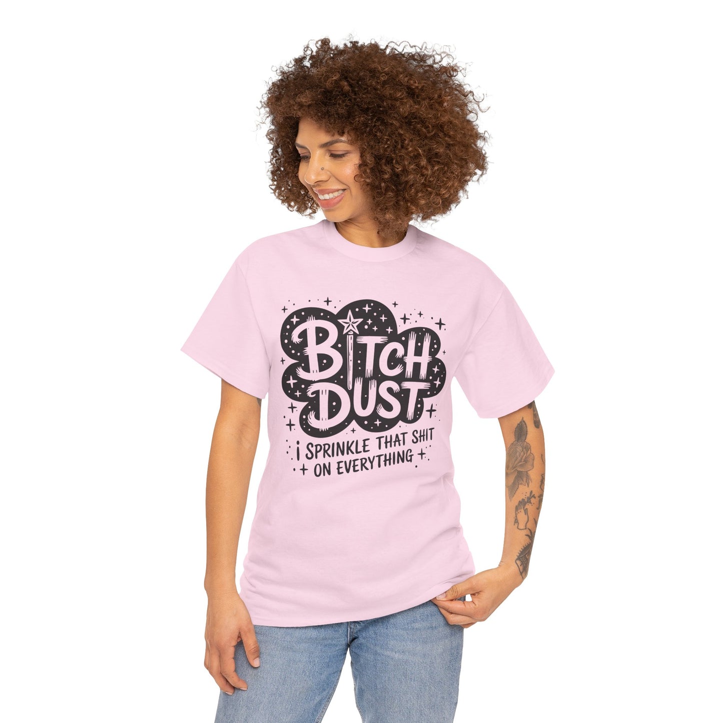 Bitch Dust Tee