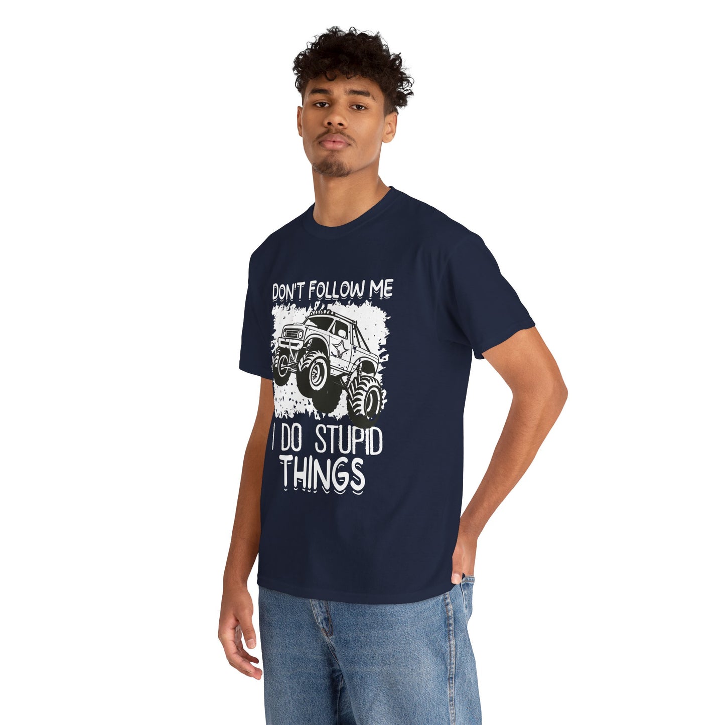 Don't Follow Me, I Do Stupid Things' Off-Road Humor Tee