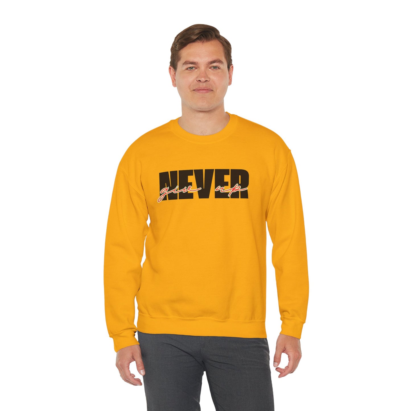 Never Give Up Sweatshirt - Unisex
