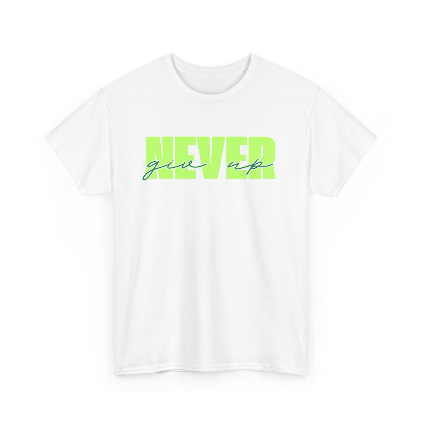 Never Give Up Tee - Unisex