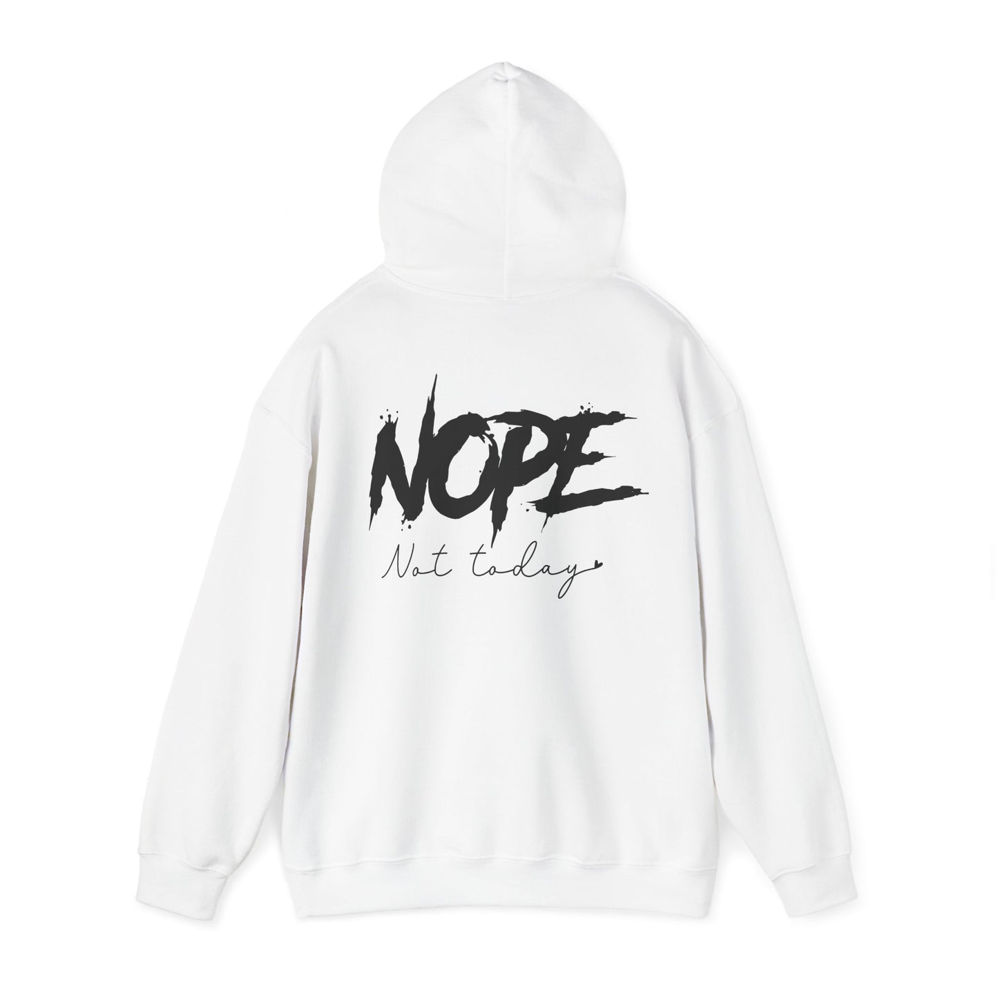 'NOPE Not Today' Hoodie - Unisex