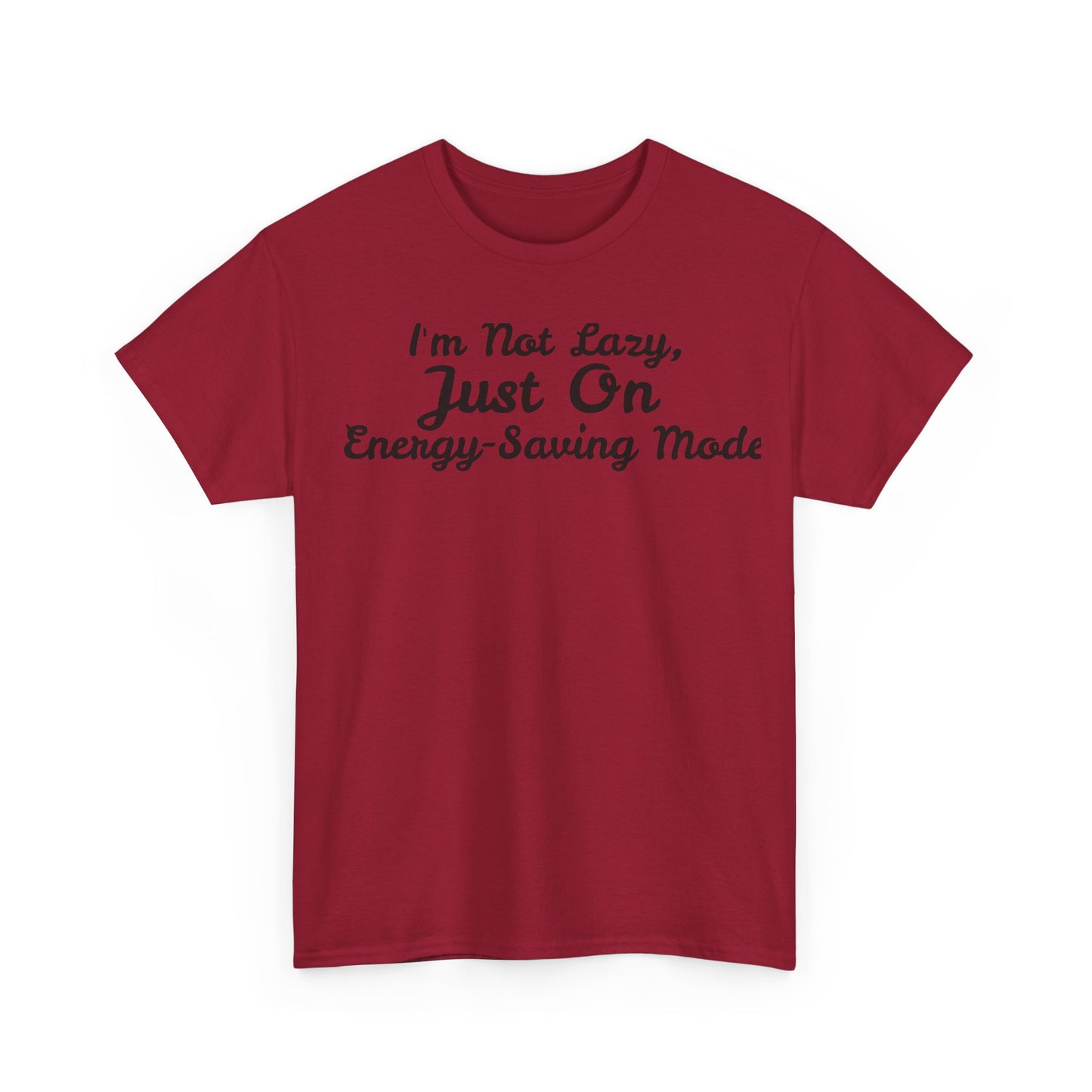 I m not Lazy Tee - Unisex