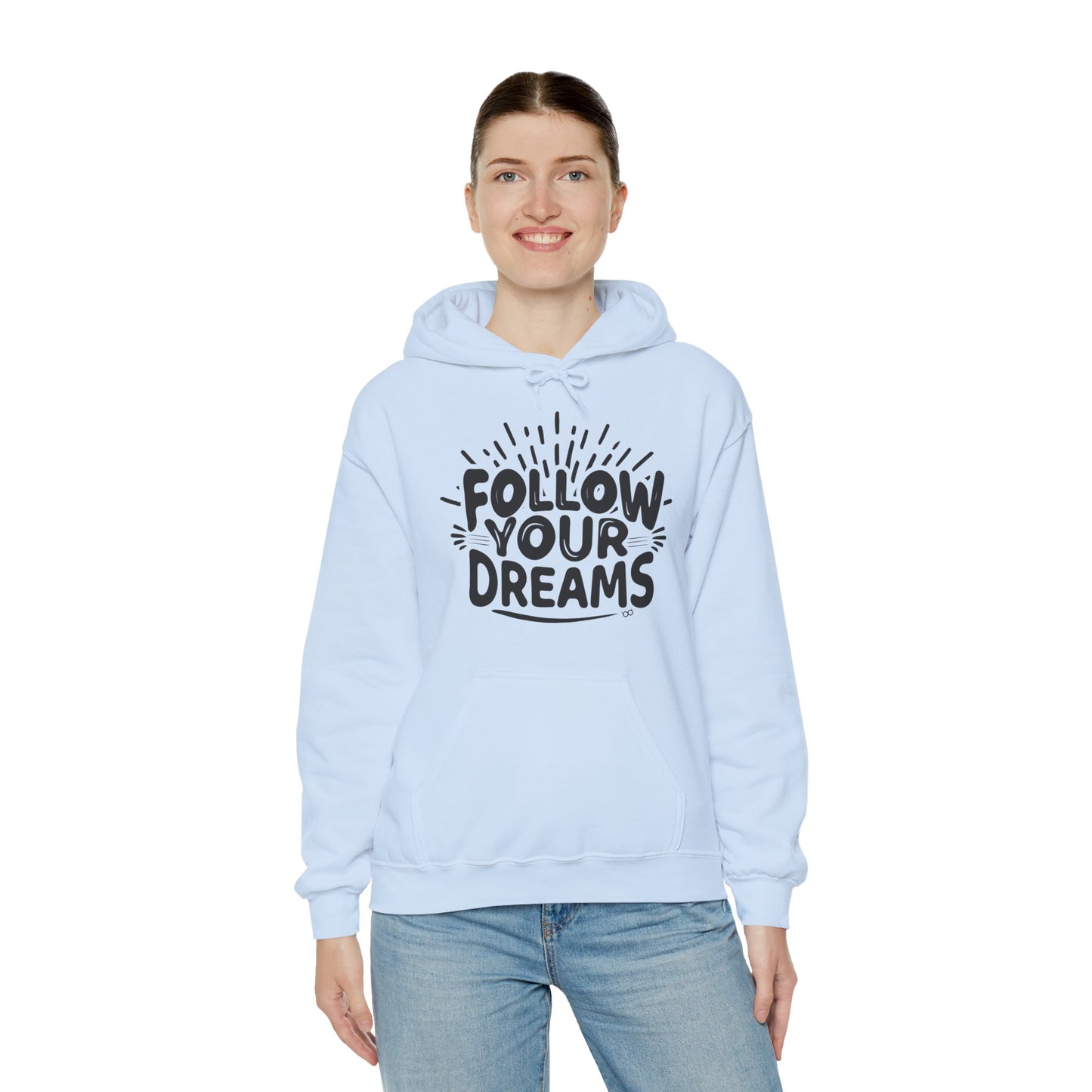 Follow Your Dreams Hoodie