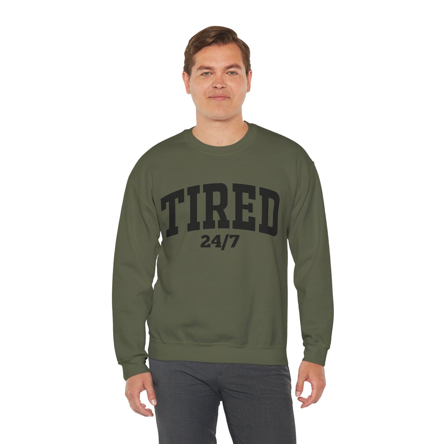 Tired 24/7 Sweatshirt