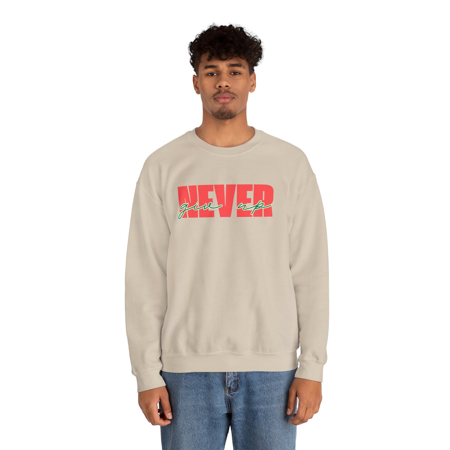 Never Give Up Sweatshirt - Unisex