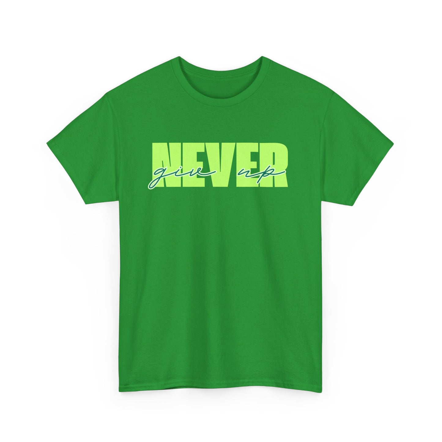 Never Give Up Tee - Unisex