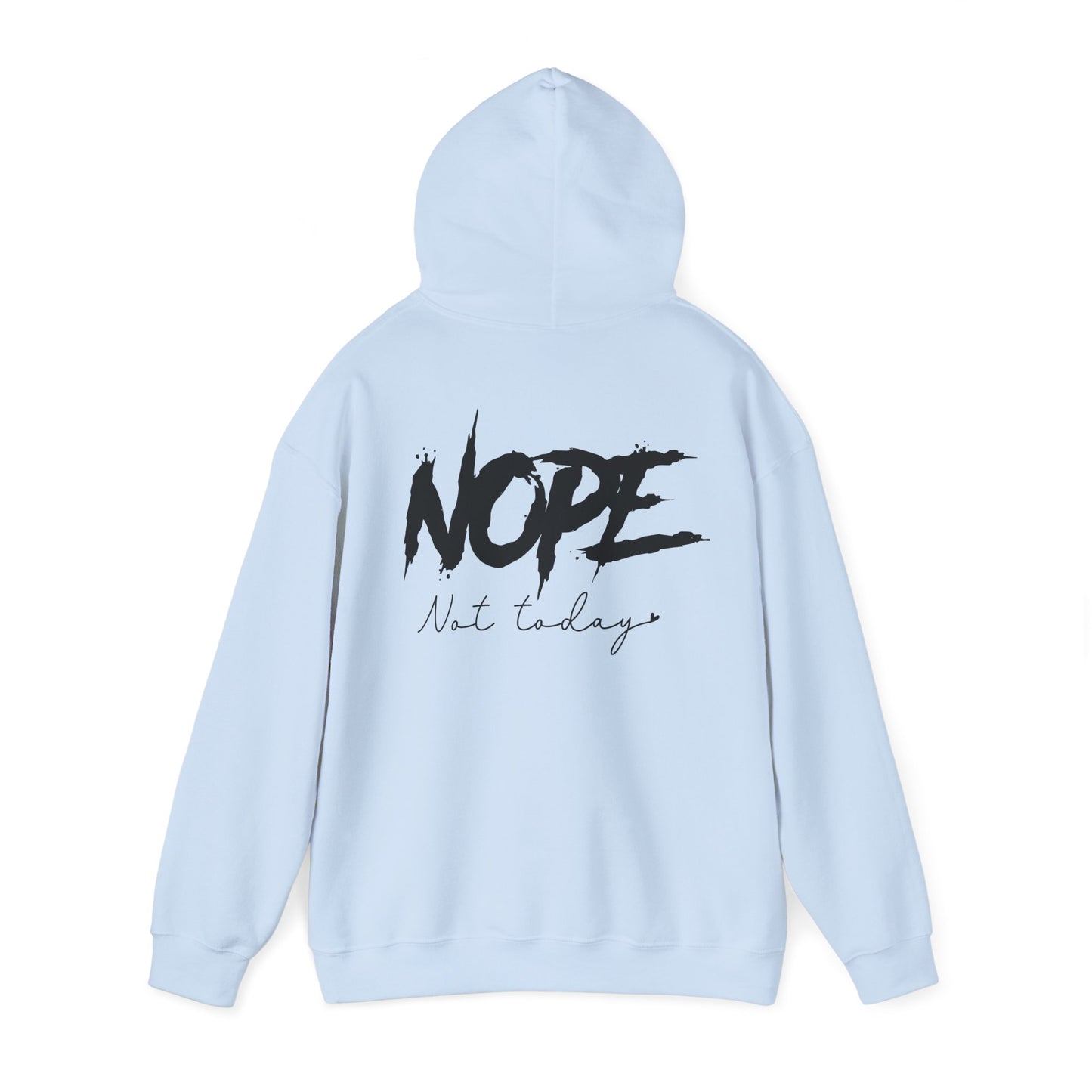 'NOPE Not Today' Hoodie - Unisex