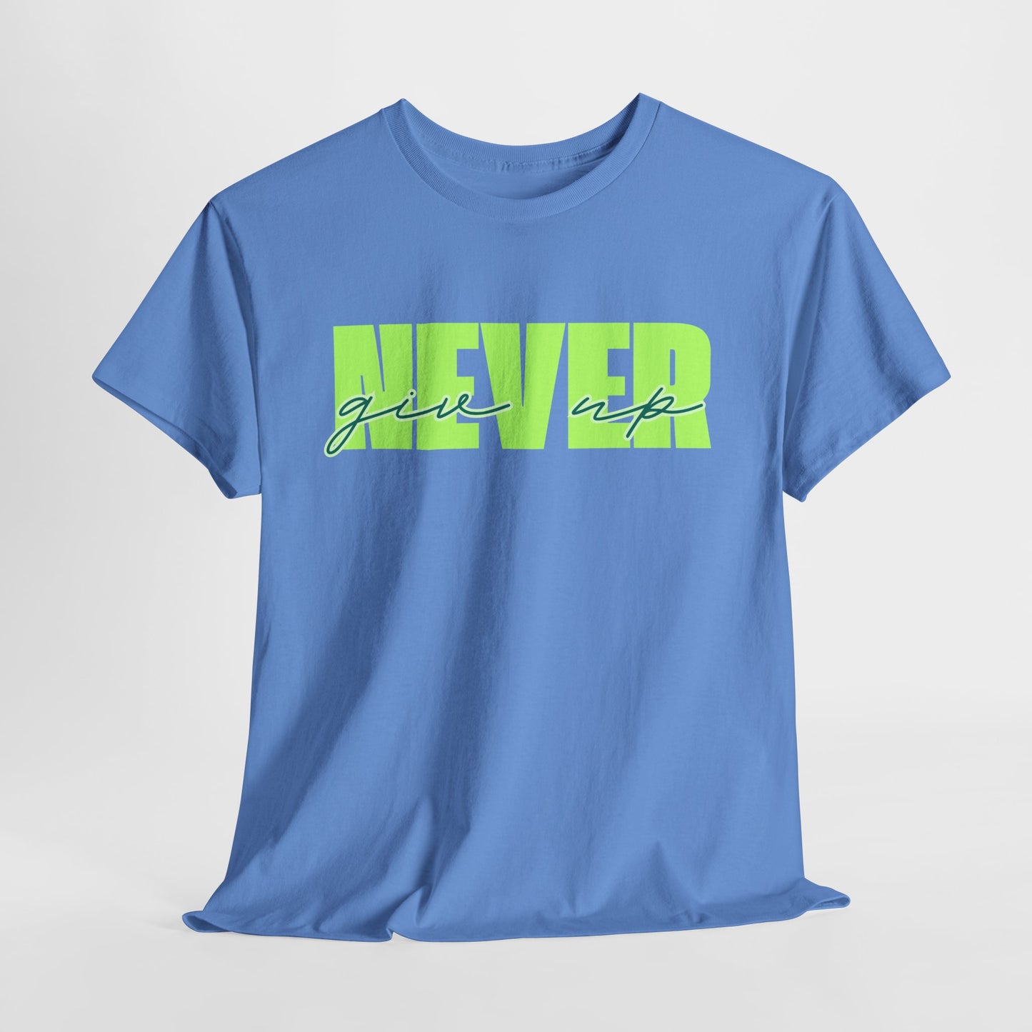 Never Give Up Tee - Unisex