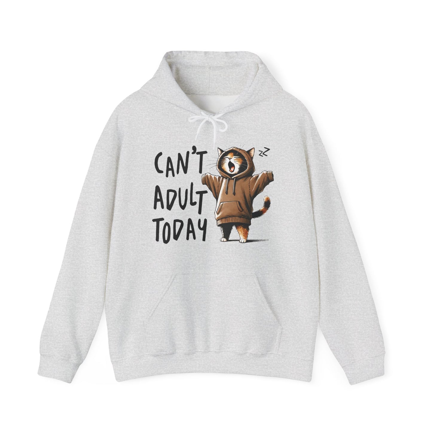 Can't Adult Today Hoodie