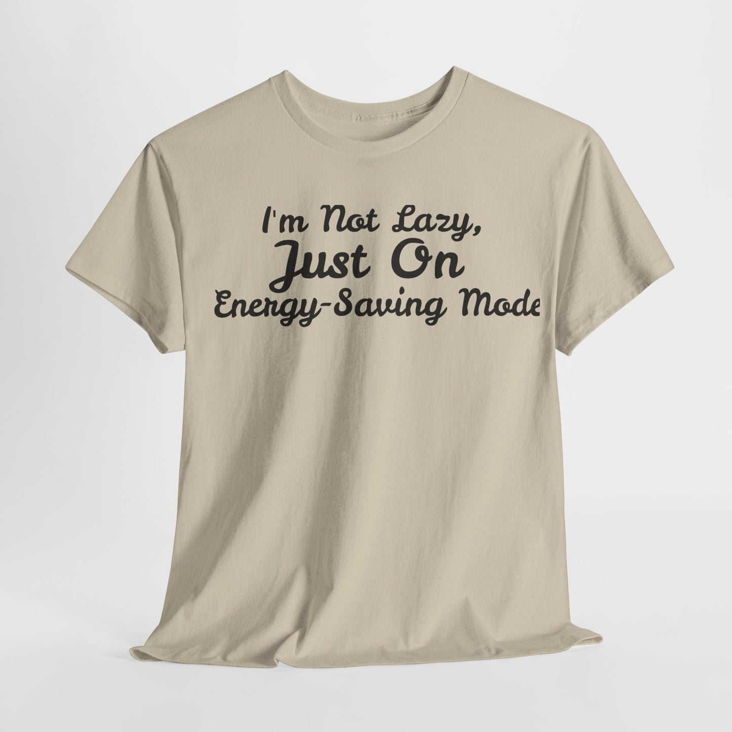 I m not Lazy Tee - Unisex