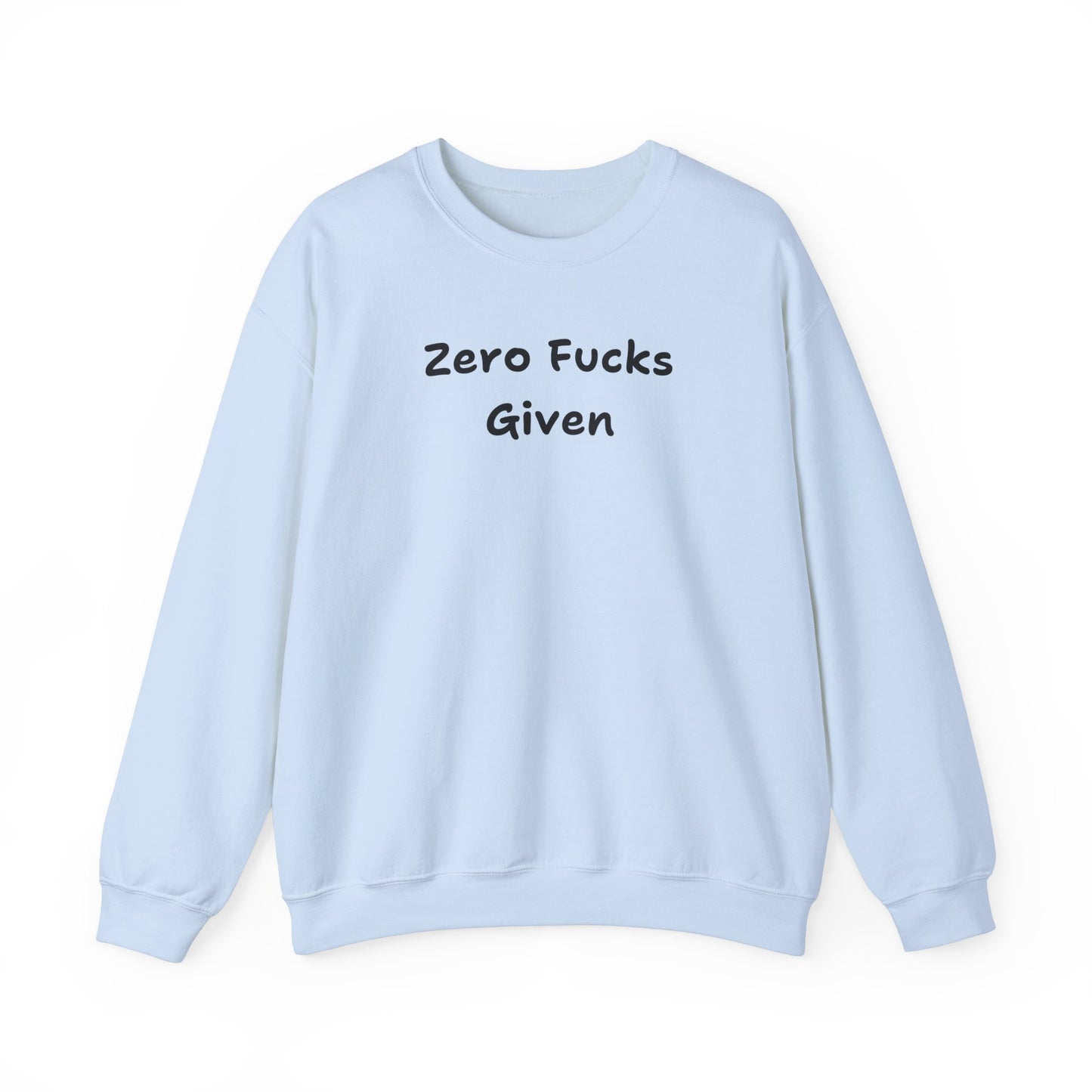 Zero Fucks Given Sweatshirt - Unisex