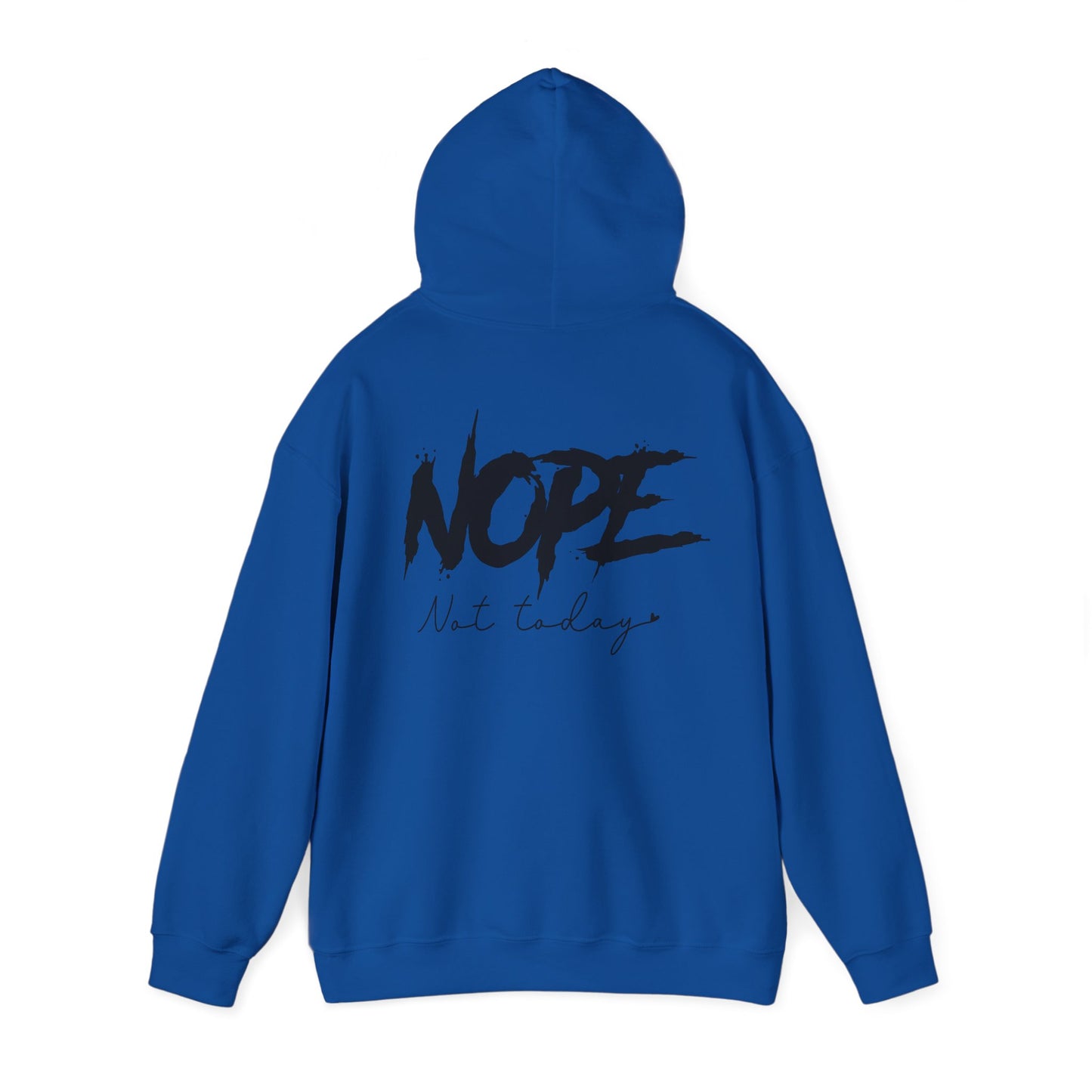 'NOPE Not Today' Hoodie - Unisex