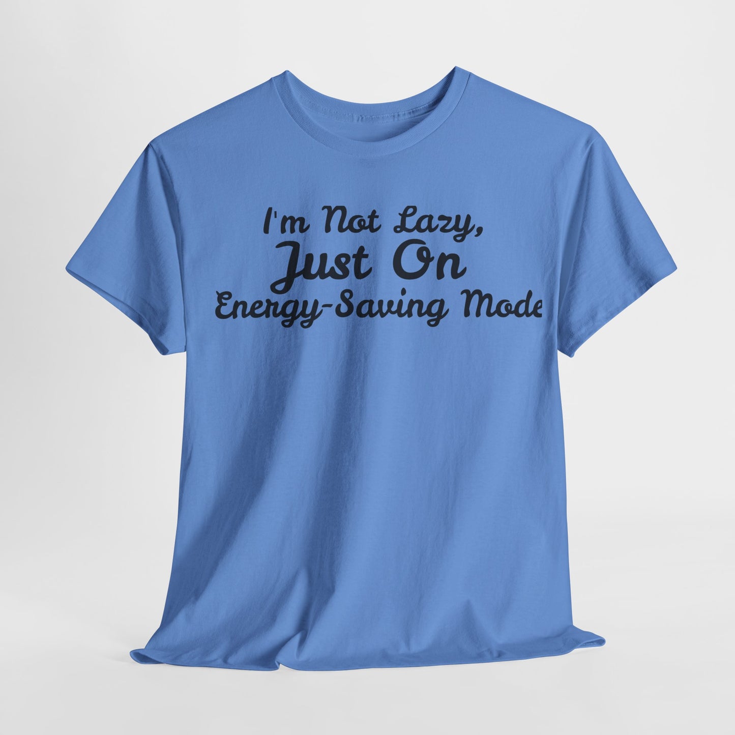 I m not Lazy Tee - Unisex