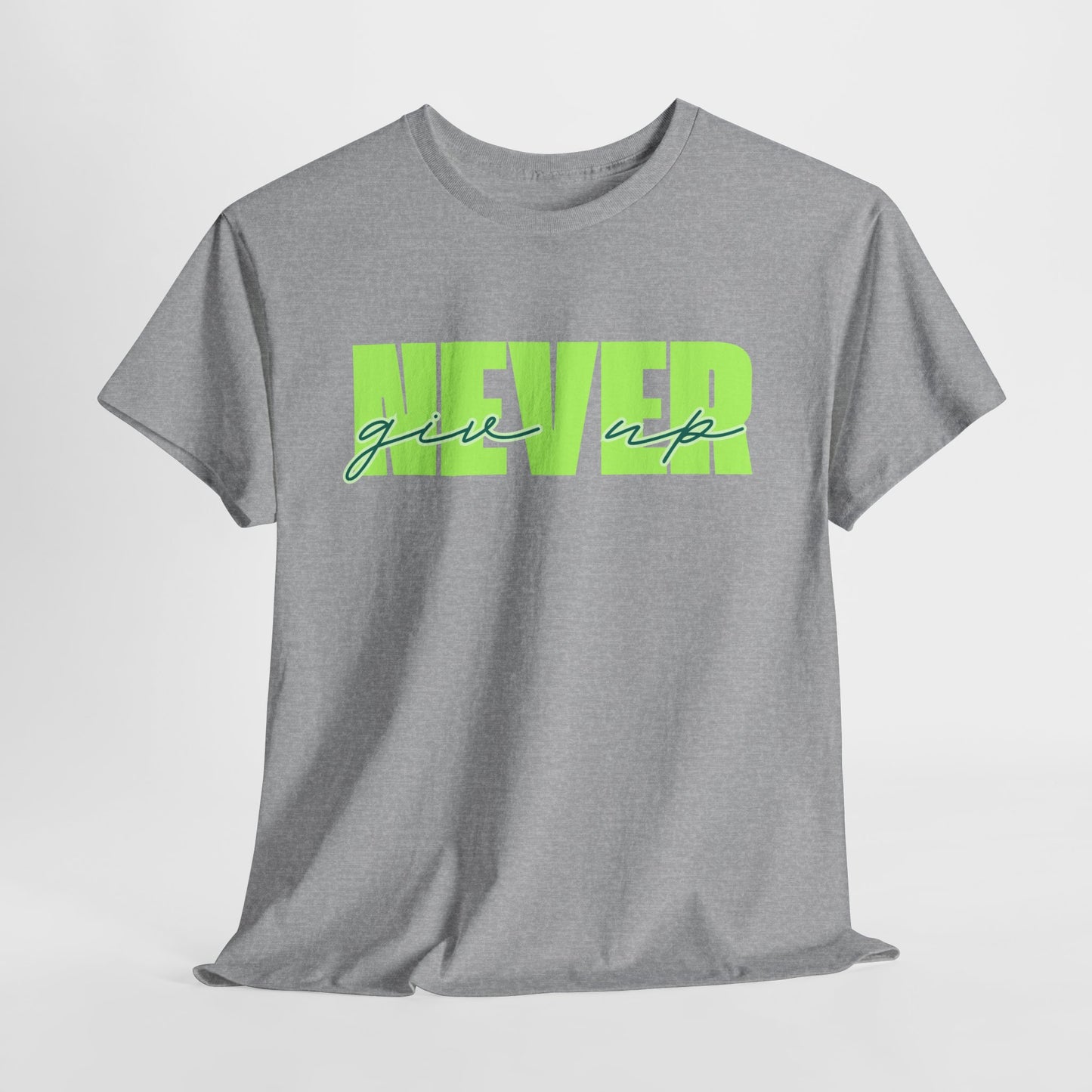 Never Give Up Tee - Unisex