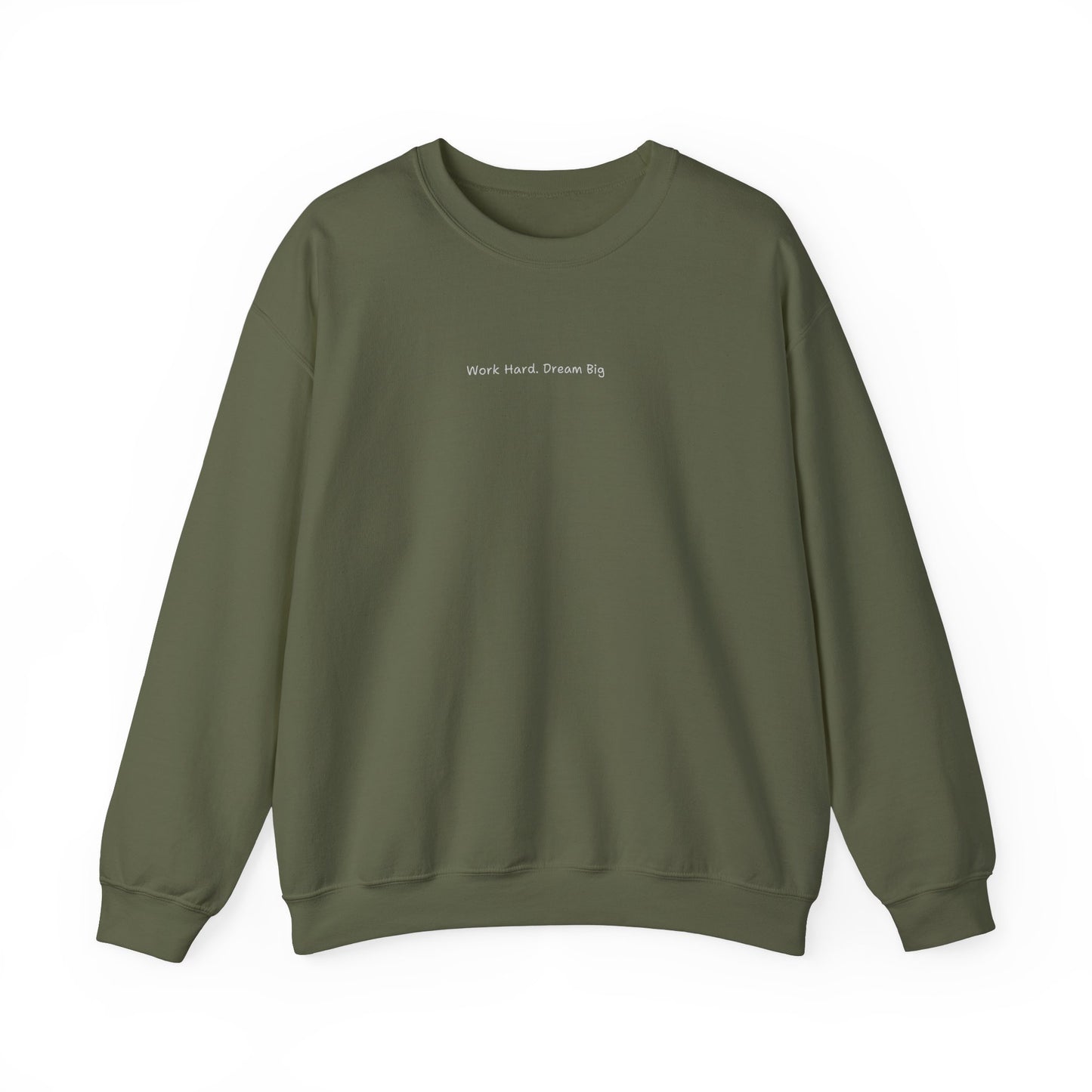 Work Hard Dream Big Sweatshirt - Unisex