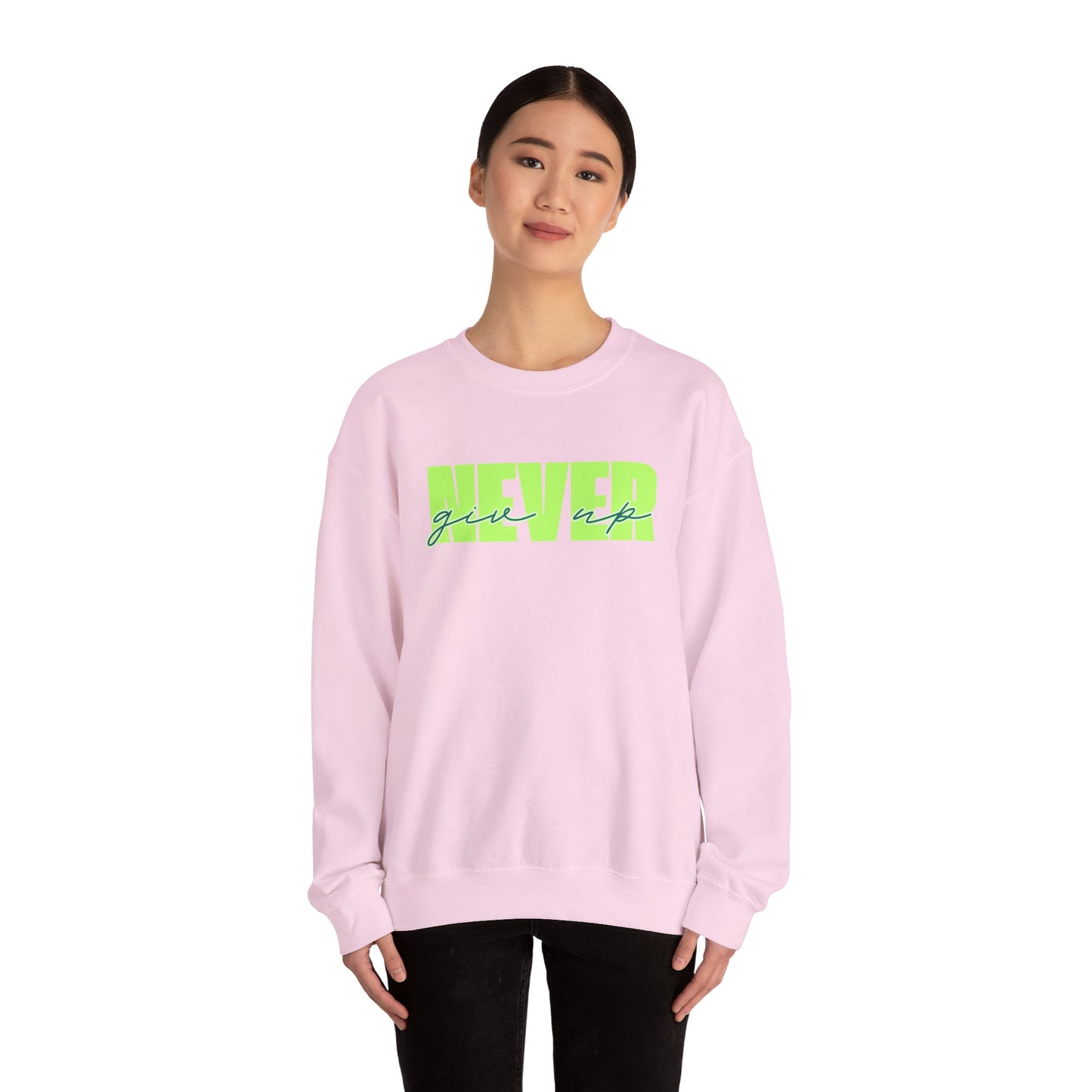 Never Give Up Sweatshirt - Unisex