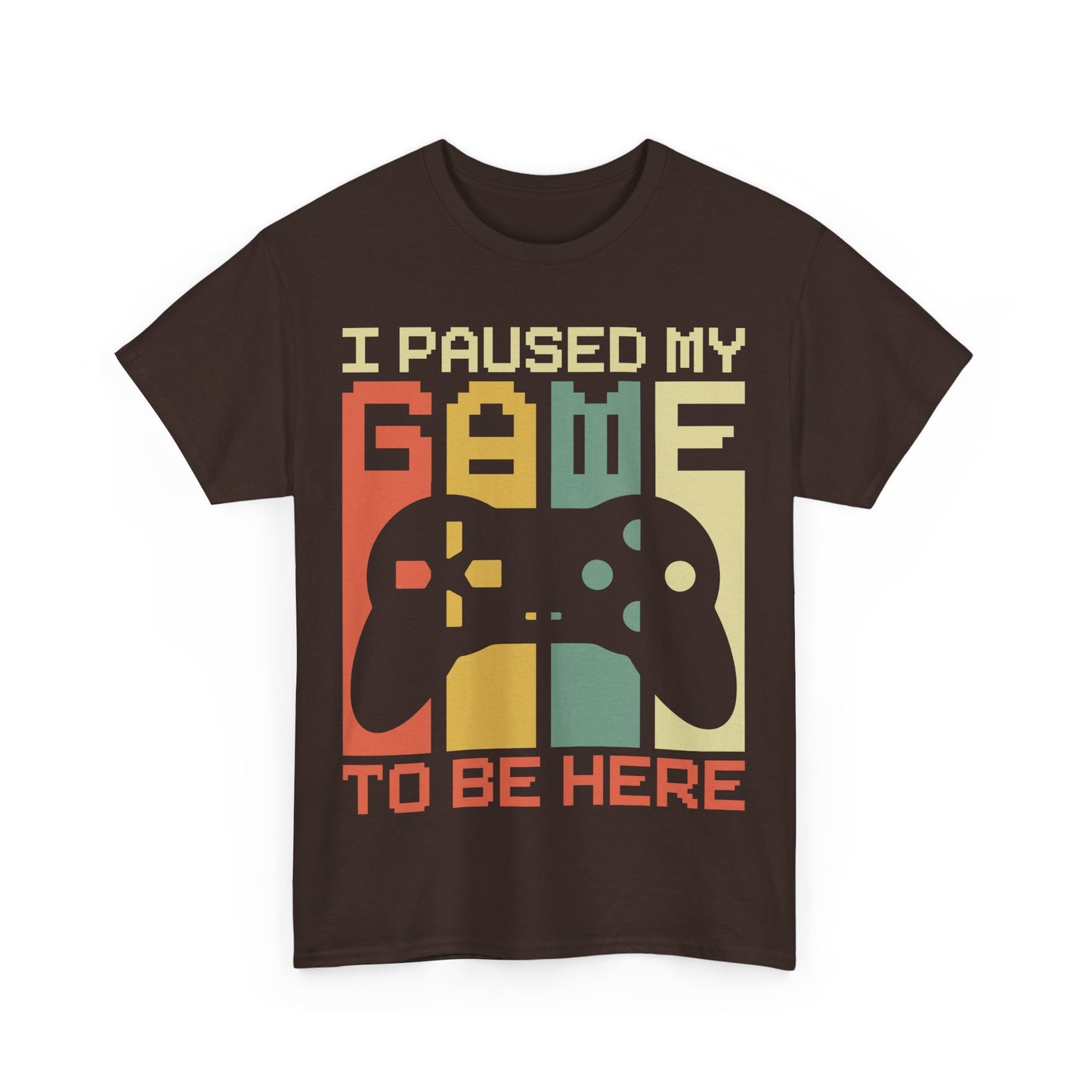 I Paused My Game Tee