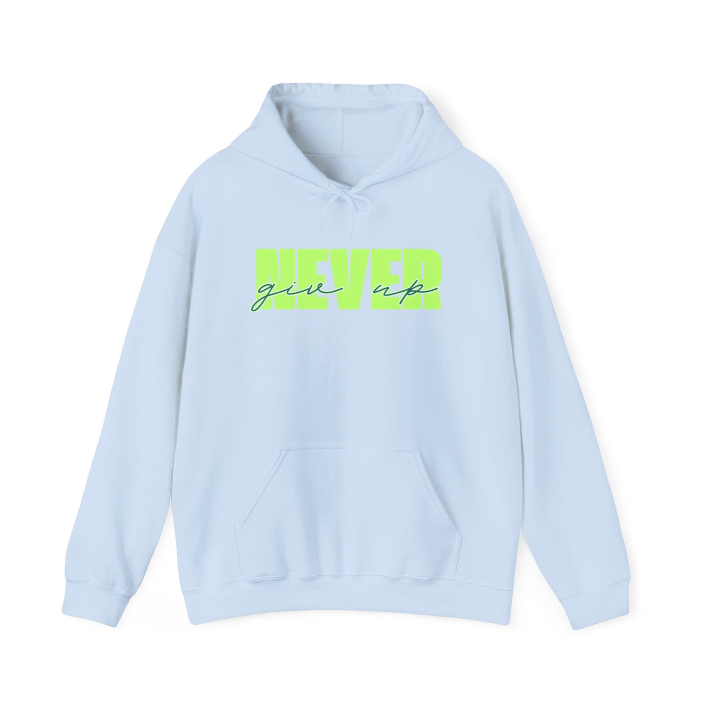 Never Give Up Hoodie – Unisex