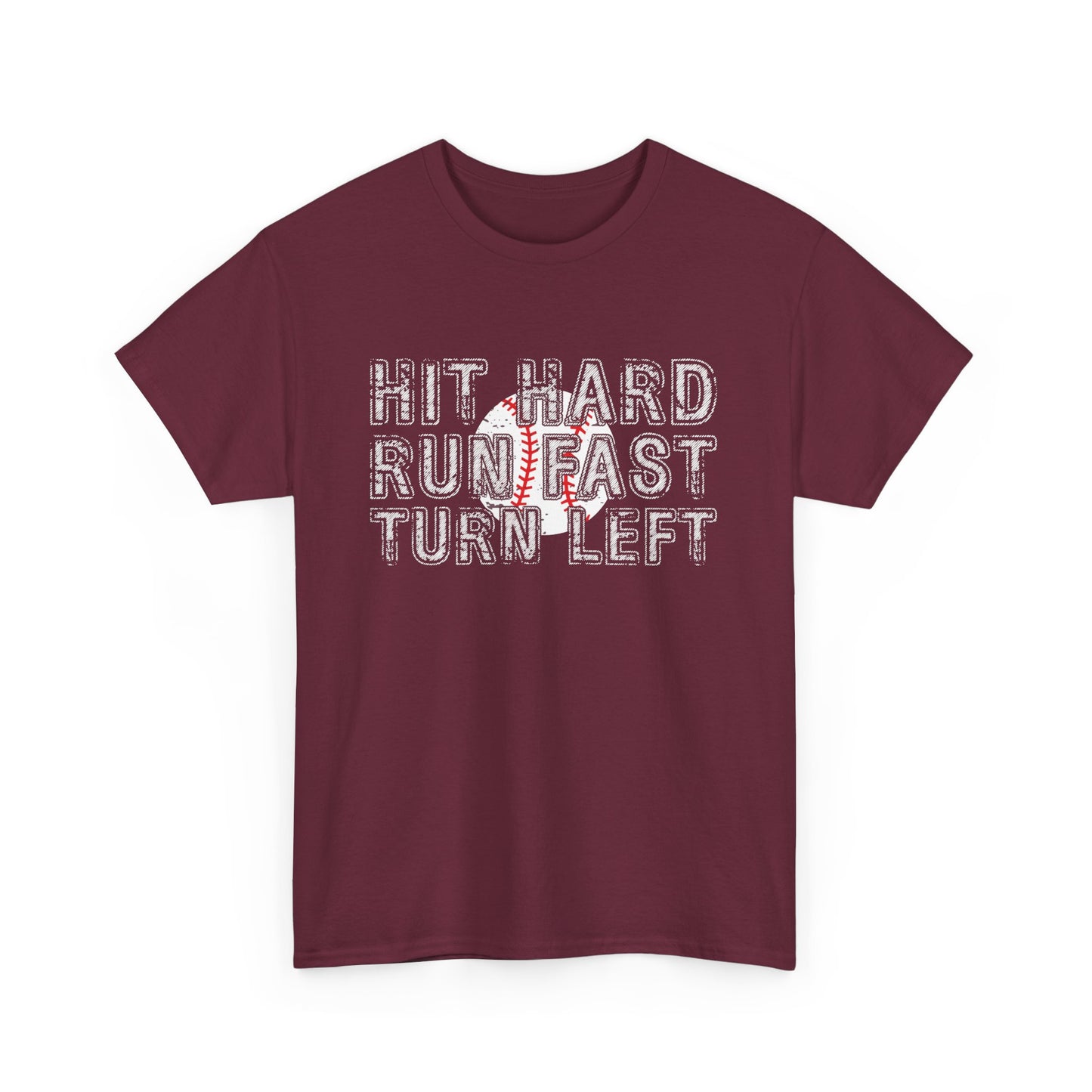 'Hit Hard, Run Fast, Turn Left' Tee