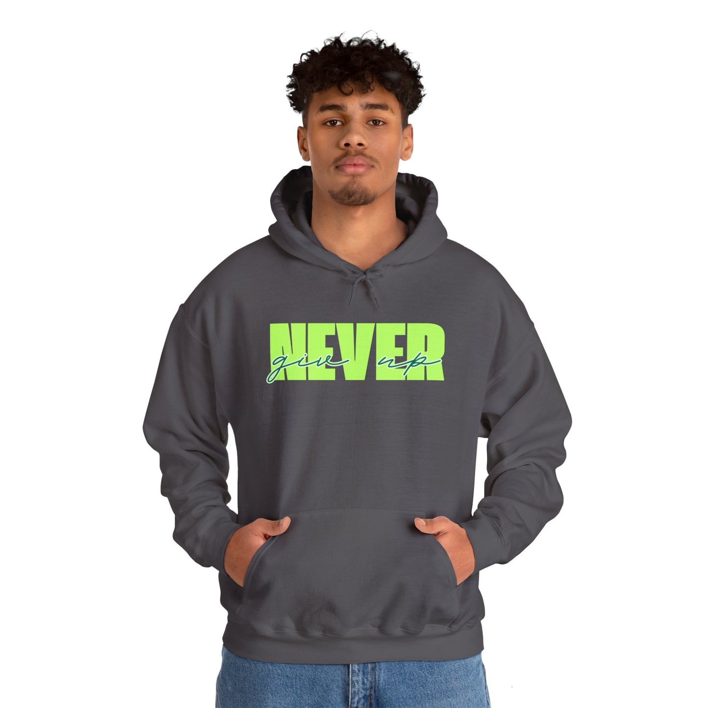 Never Give Up Hoodie – Unisex