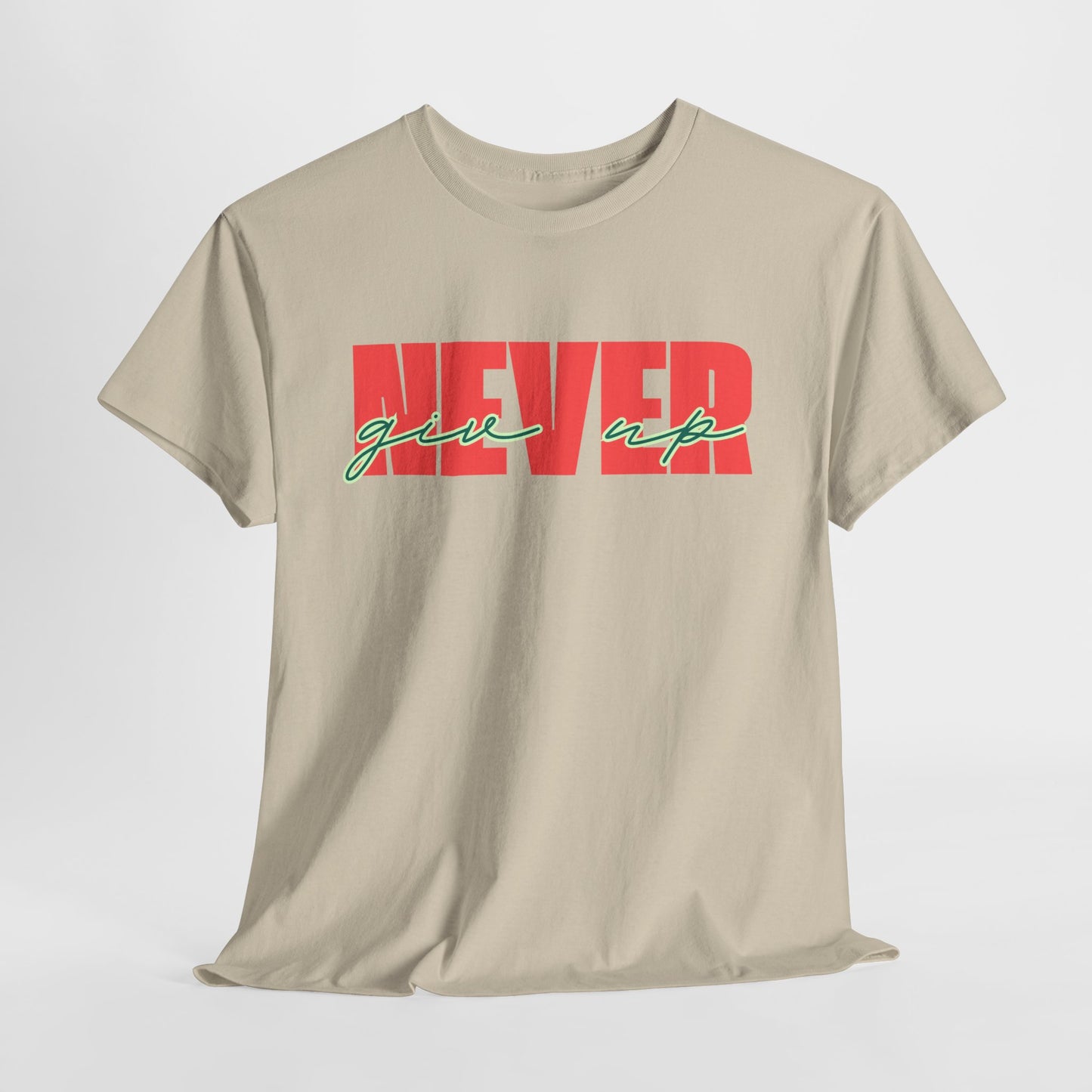 Never Give Up Tee - Unisex