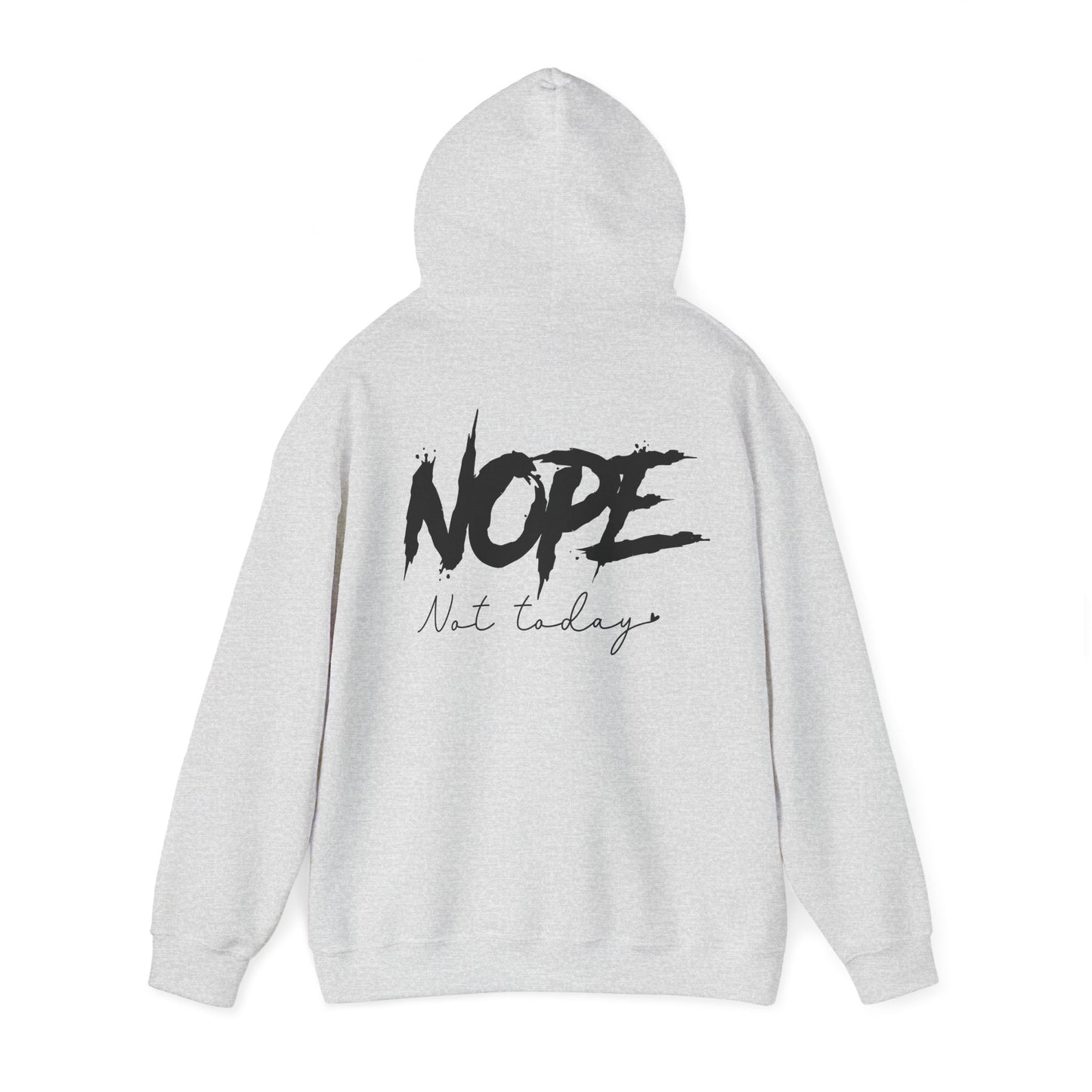 'NOPE Not Today' Hoodie - Unisex
