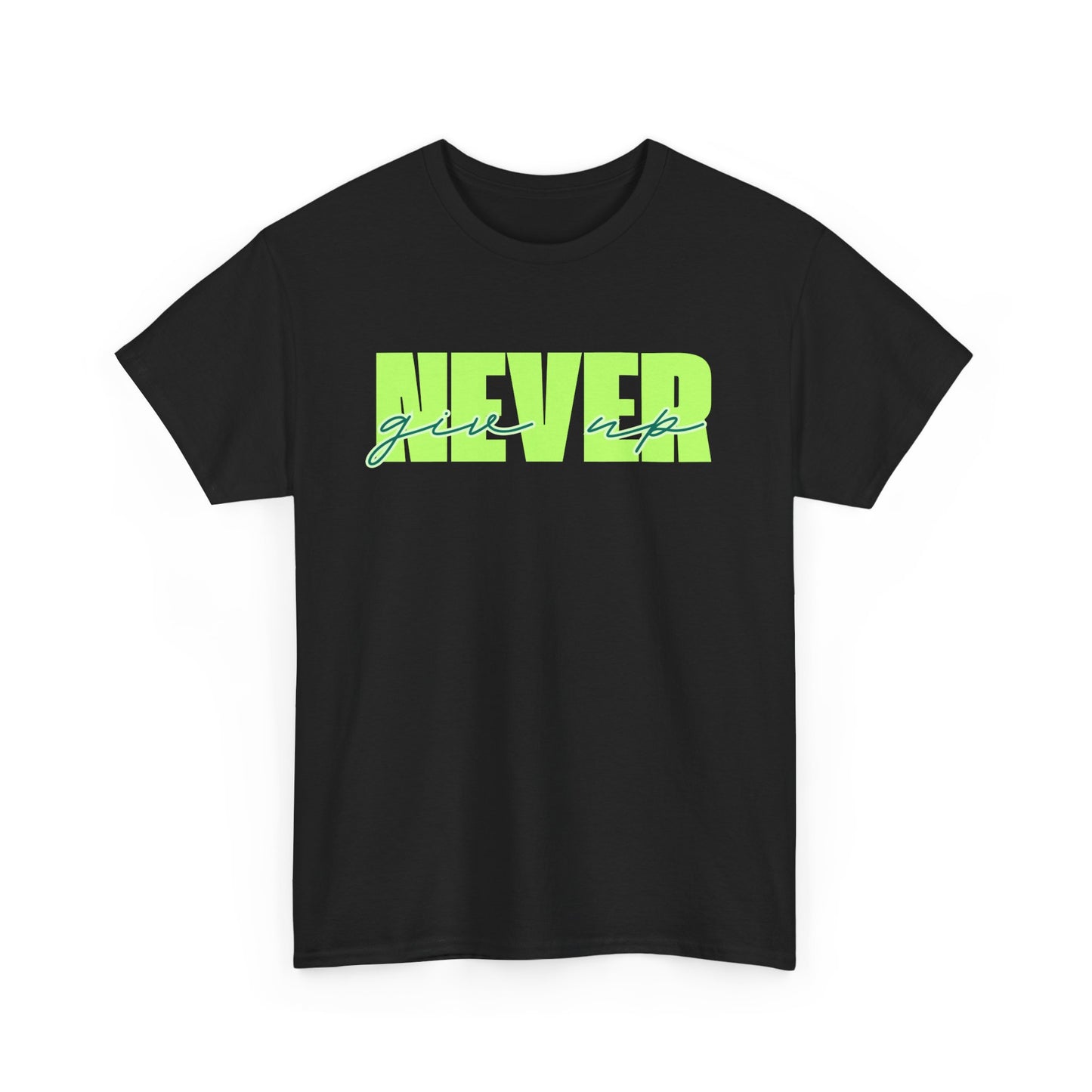 Never Give Up Tee - Unisex