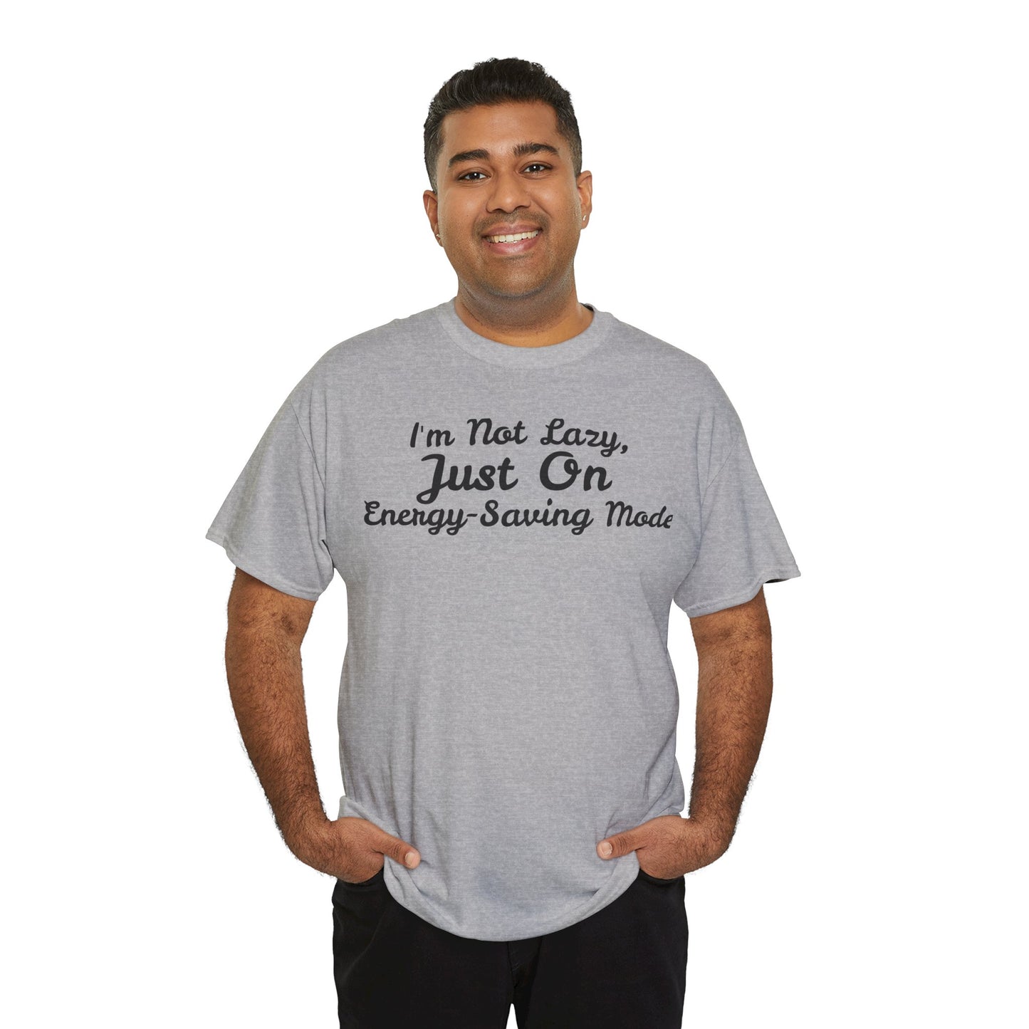 I m not Lazy Tee - Unisex