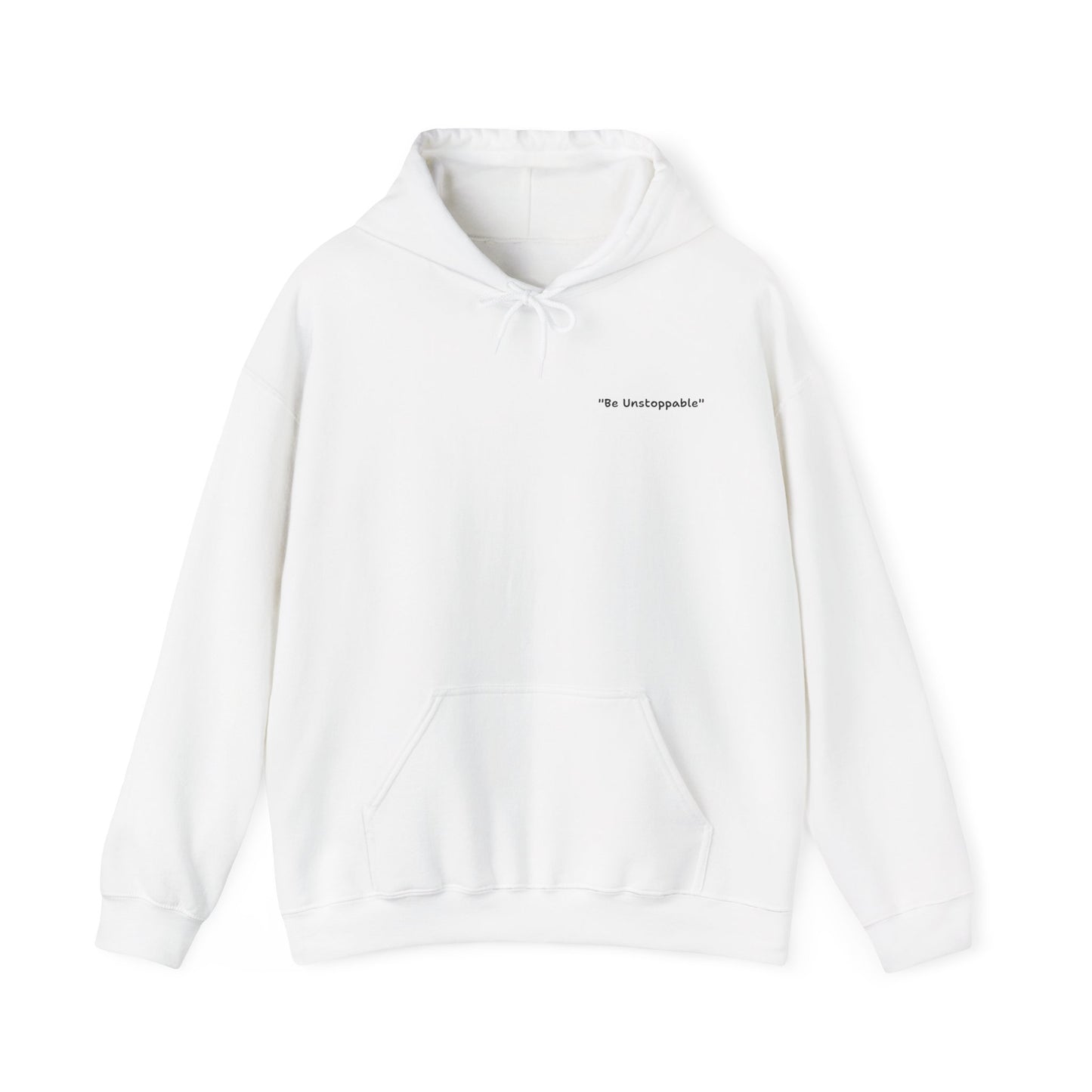 Be Unstoppable Hoodie – Unisex