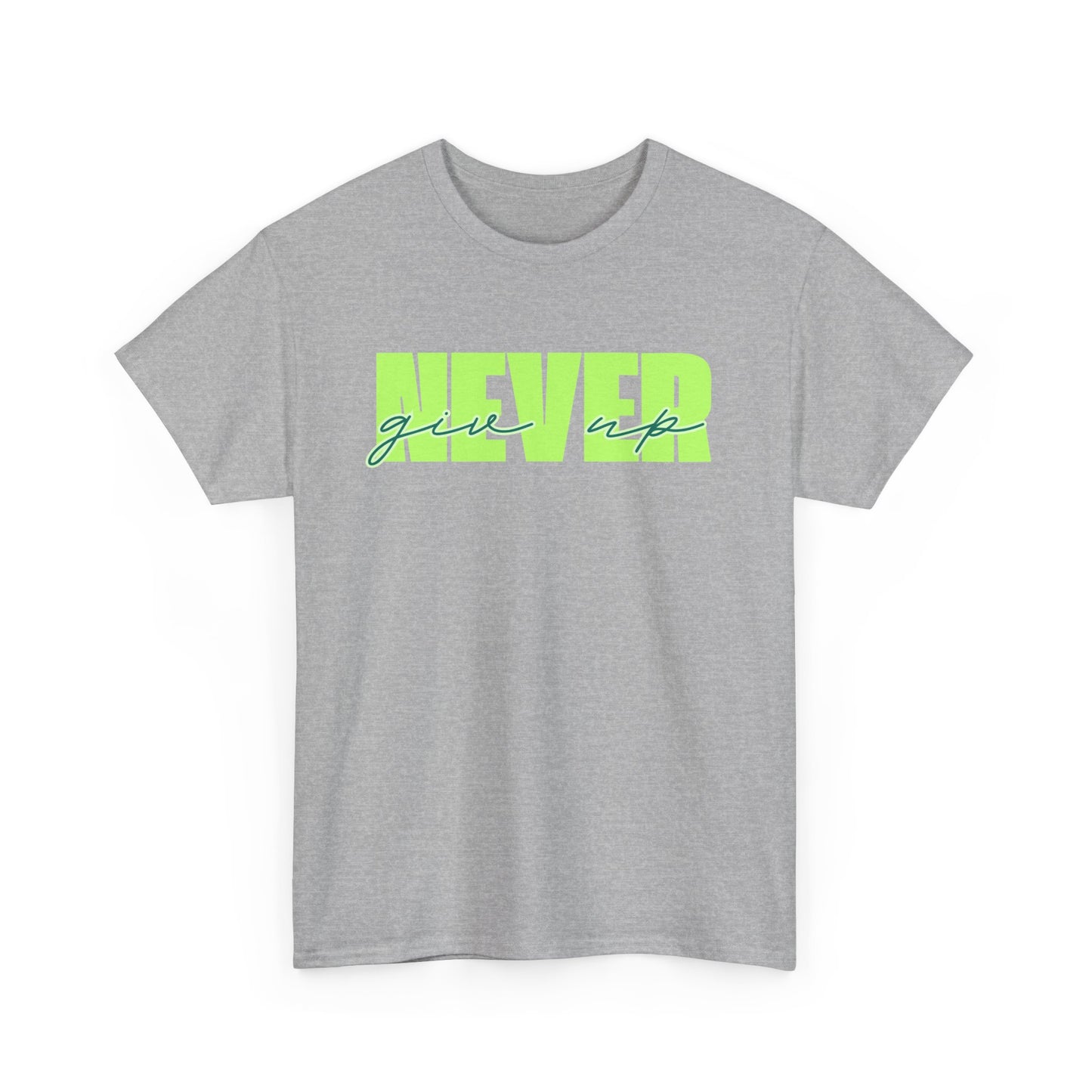 Never Give Up Tee - Unisex