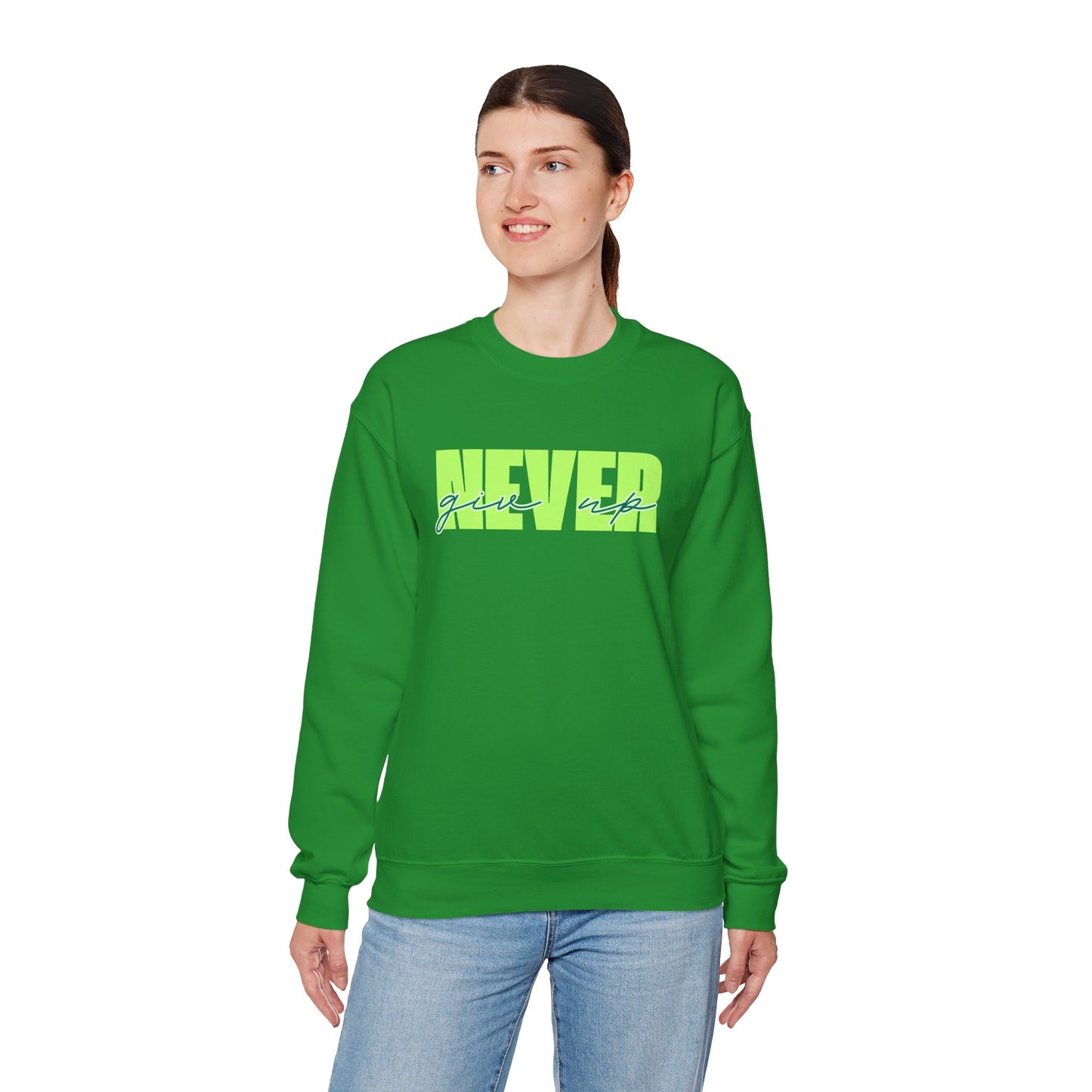 Never Give Up Sweatshirt - Unisex