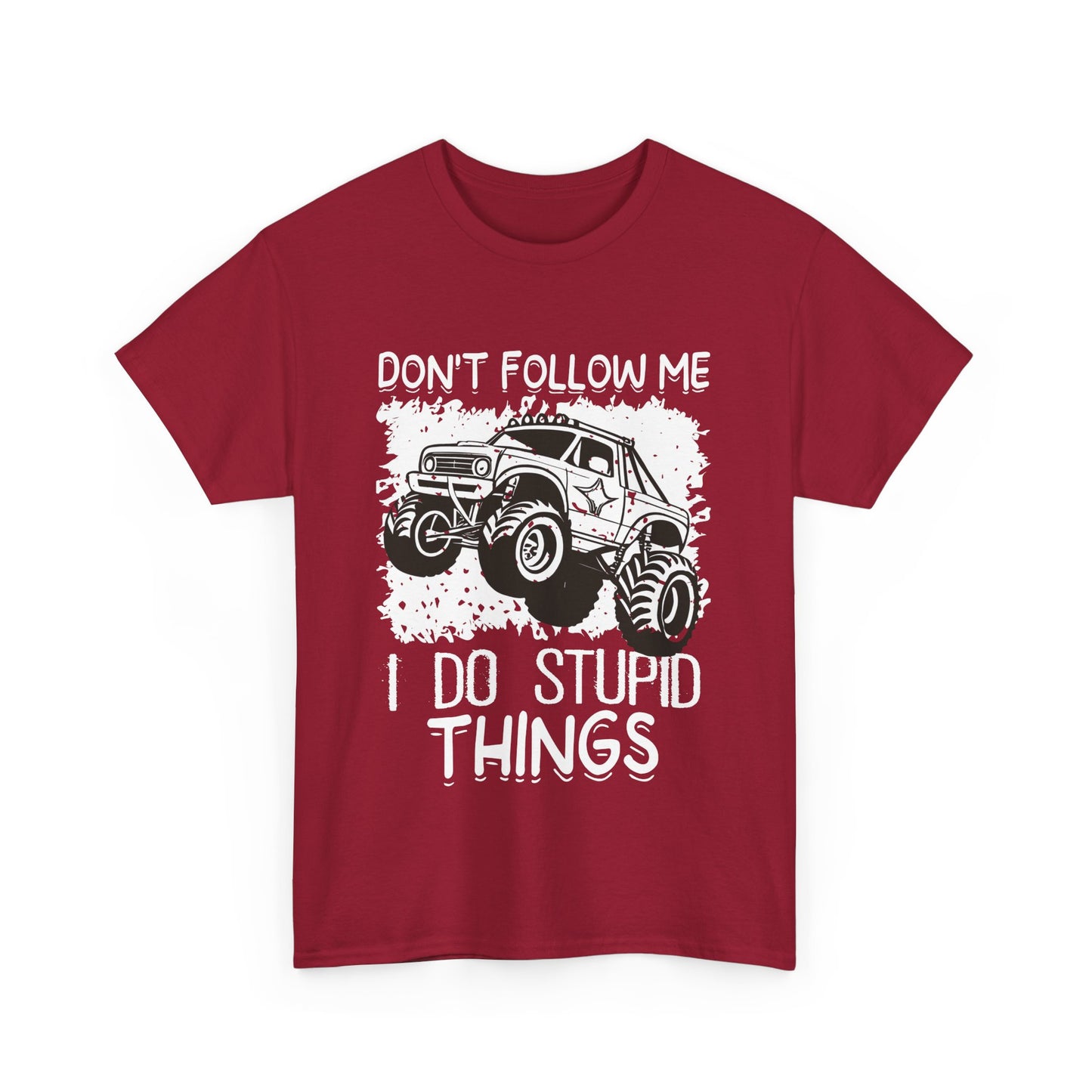 Don't Follow Me, I Do Stupid Things' Off-Road Humor Tee