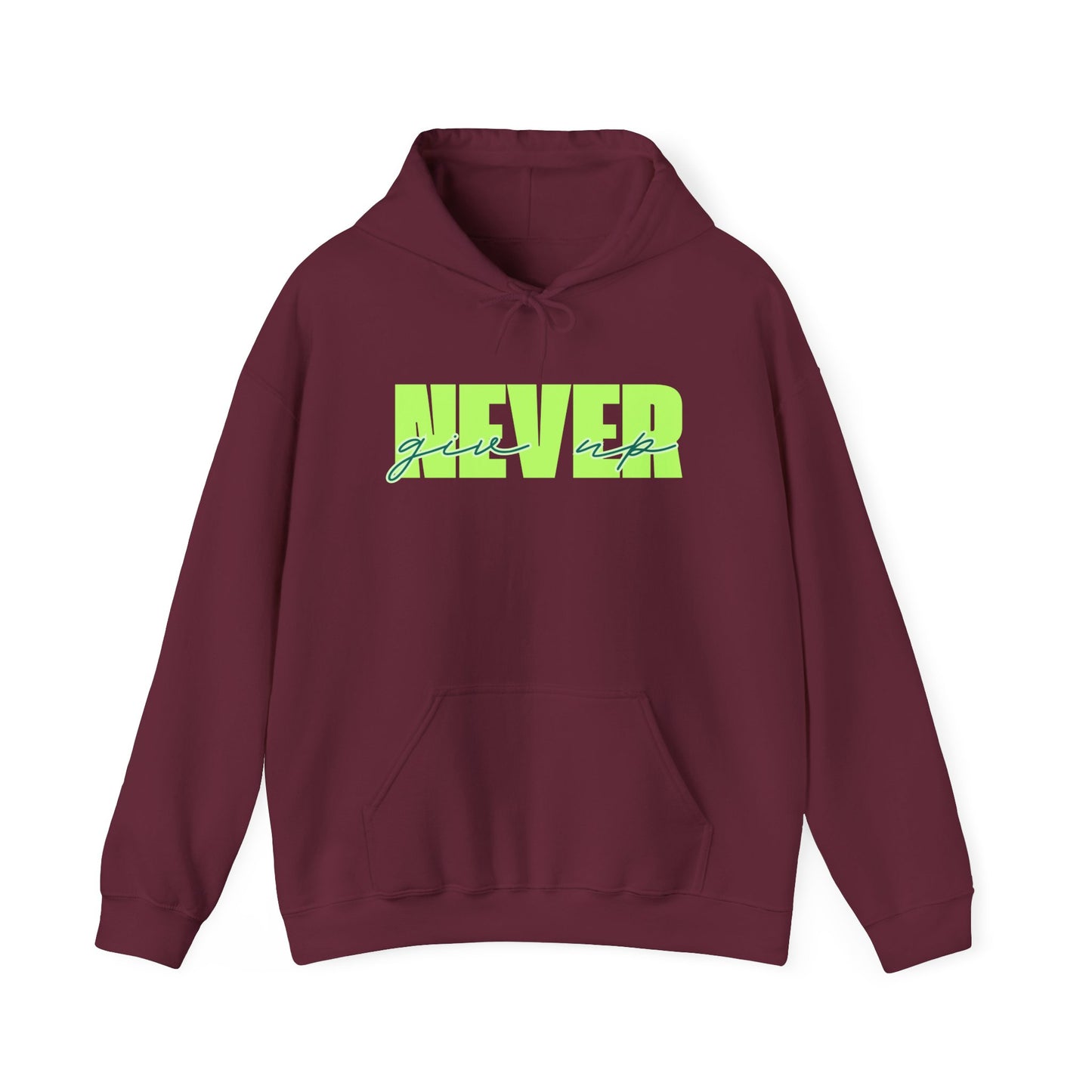 Never Give Up Hoodie – Unisex
