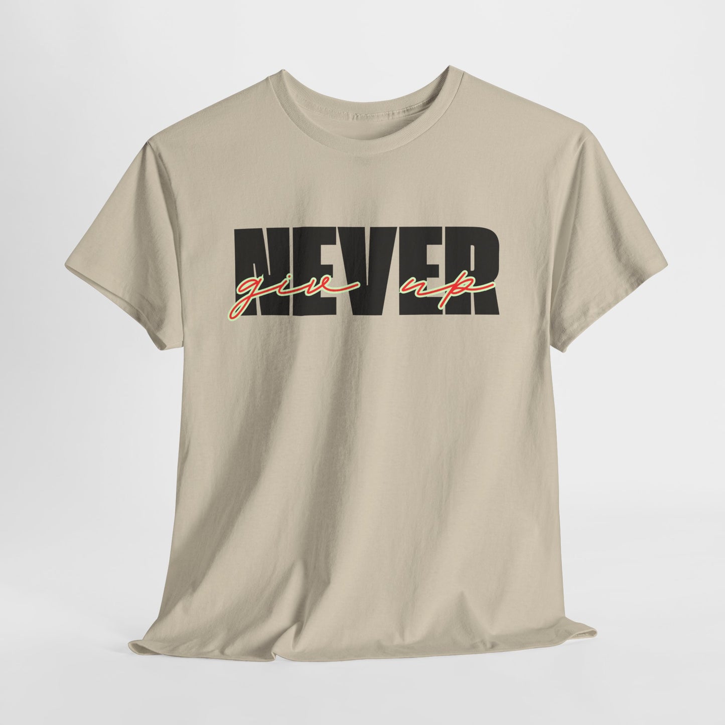 Never Give Up Tee - Unisex